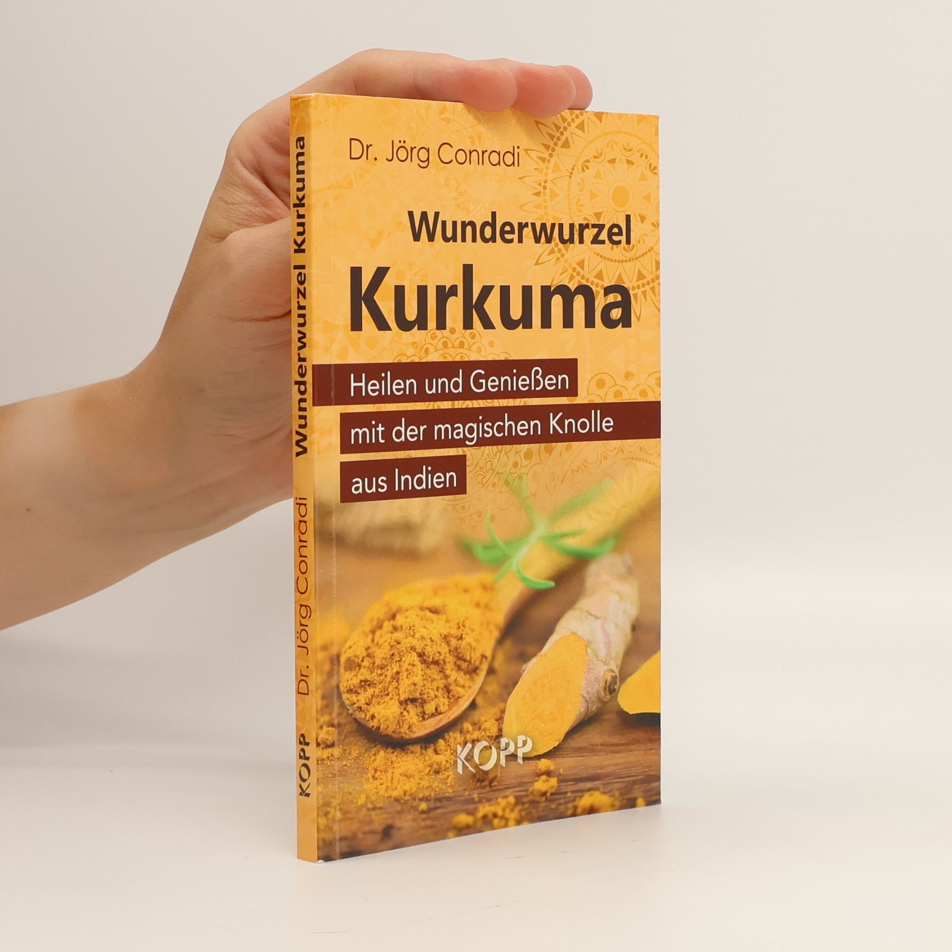Jörg Conradi Wunderwurzel Kurkuma