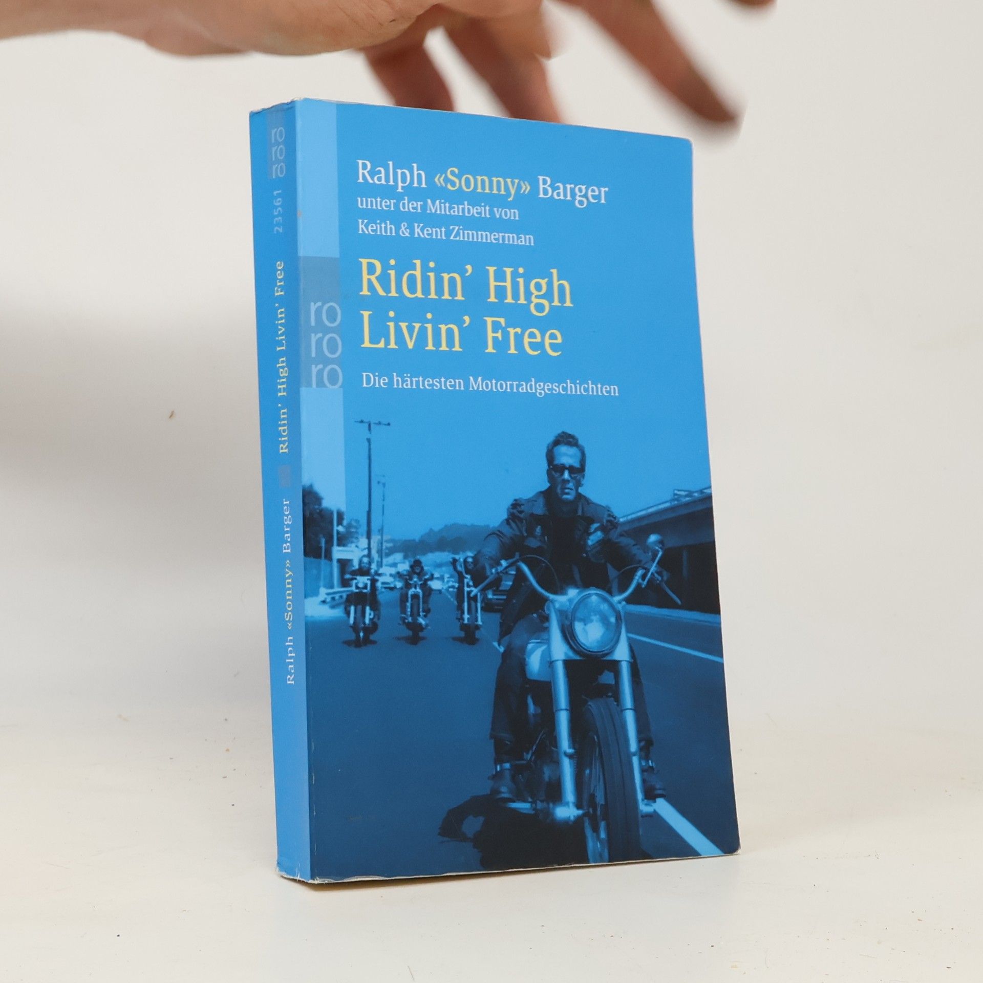 Ralph Barger Ridin' high, livin' free