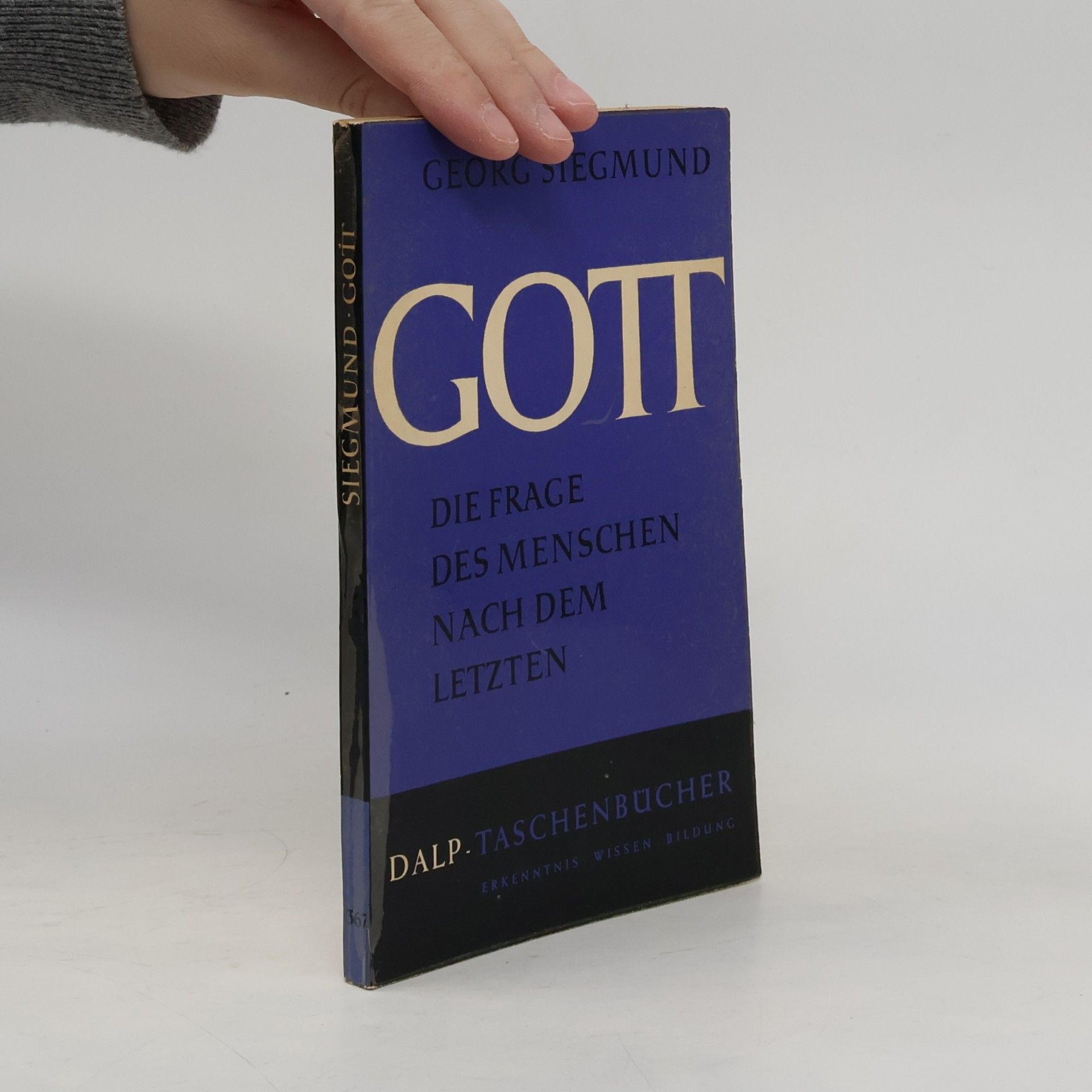 Gott: Die Frage des Menschen nach dem Letzten