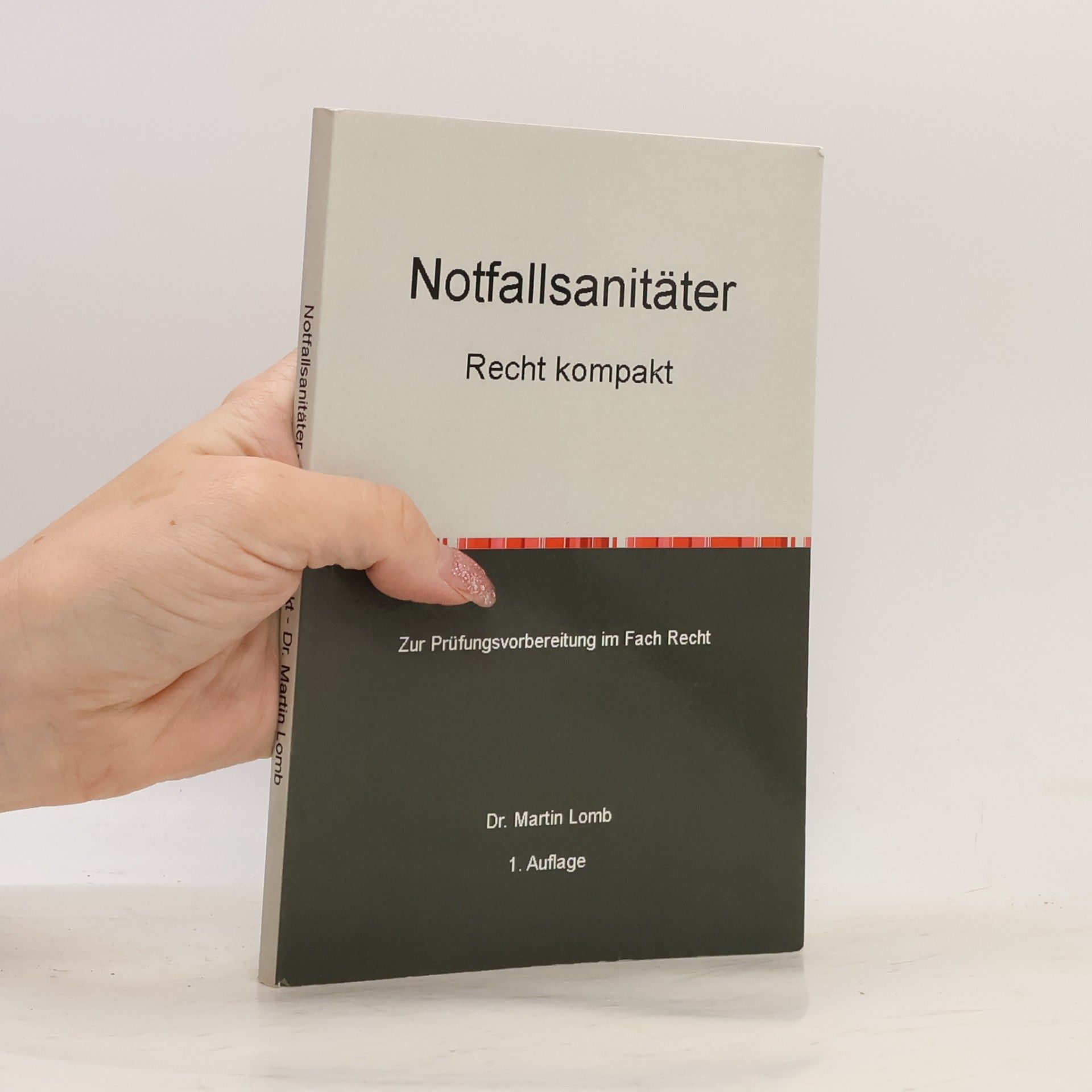 Dr. Martin Lomb Notfallsanitäter - Recht kompakt: Zur Prüfungsvorbereitung im Fach Recht - 1. Auflage