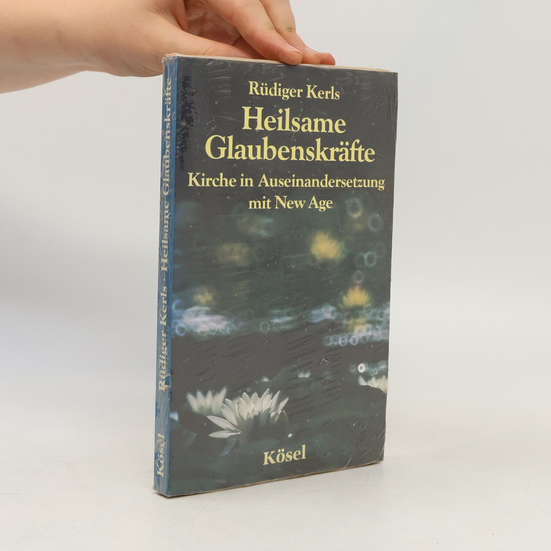 Rüdiger Kerls Heilsame Glaubenskräfte