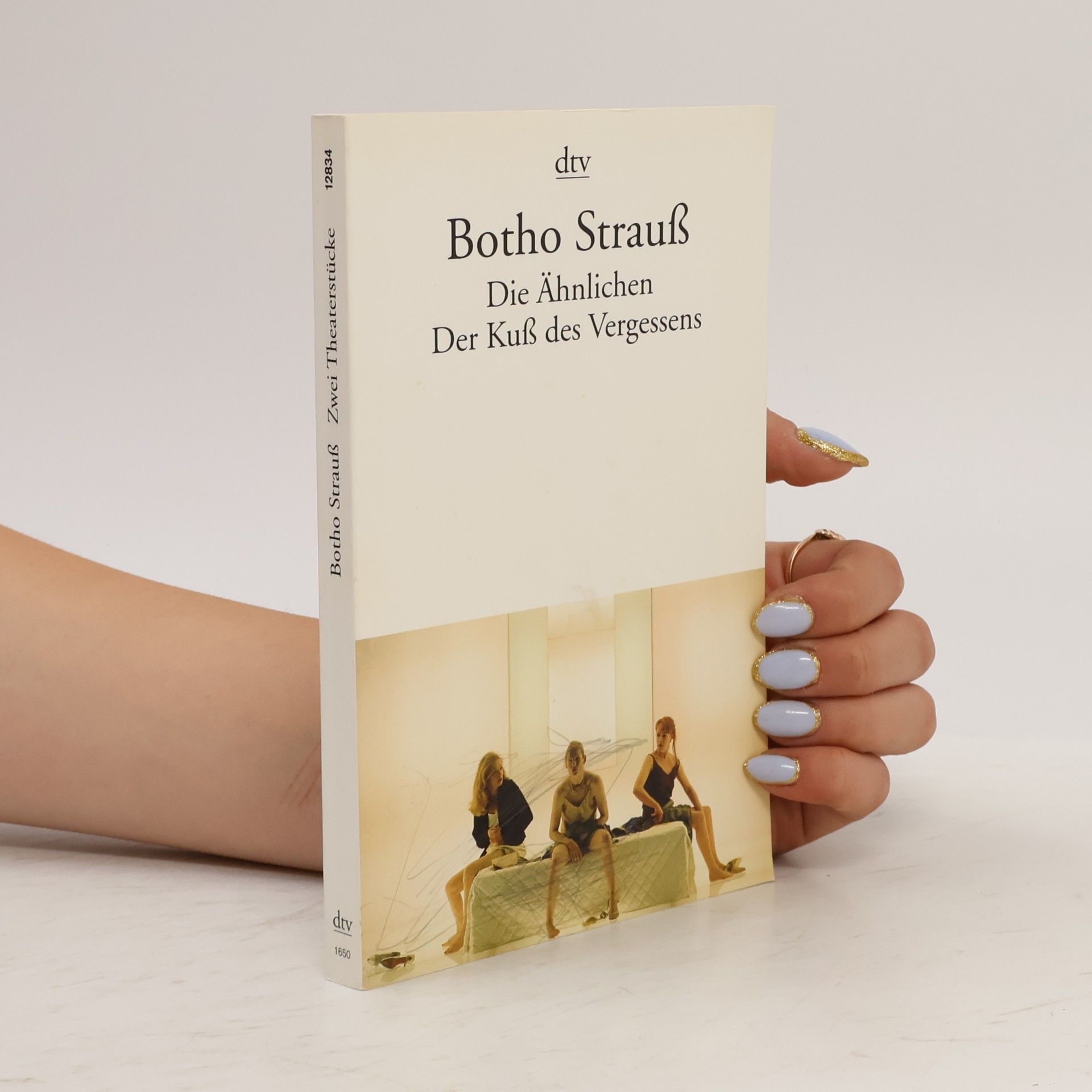 Botho Strauss Die Ähnlichen. Der Kuß des Vergessens