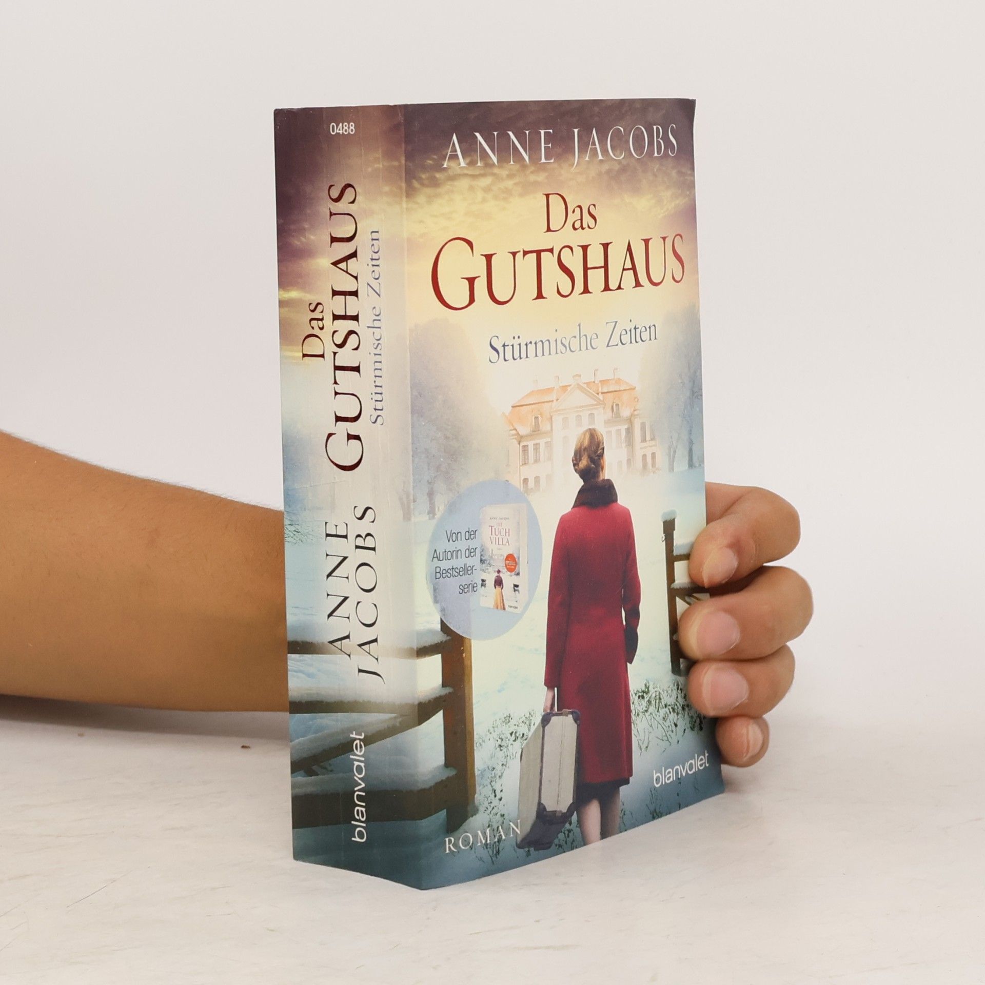 Anne Jacobs Das Gutshaus. Stürmische Zeiten