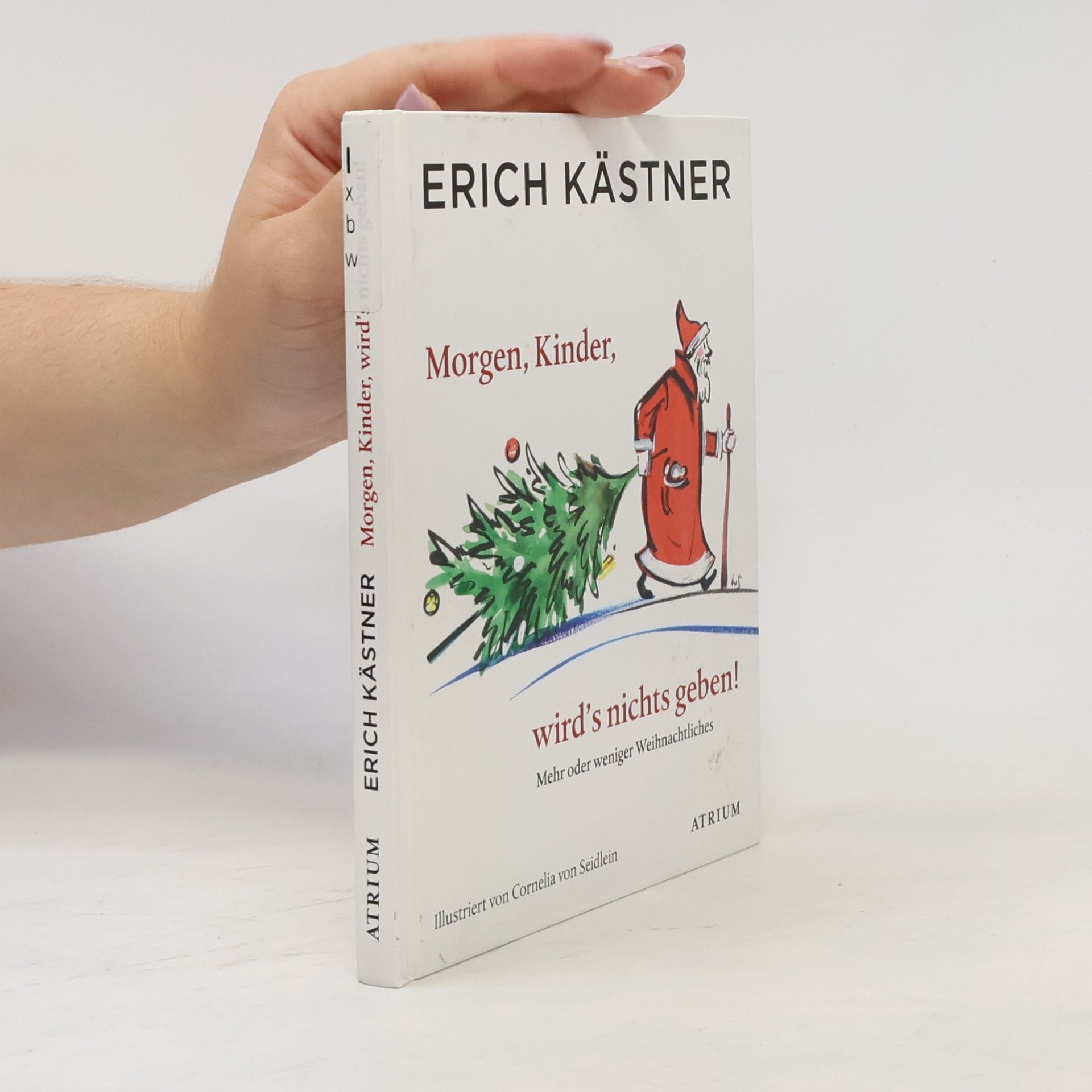 Erich Kästner Morgen, Kinder, wird's nichts geben!