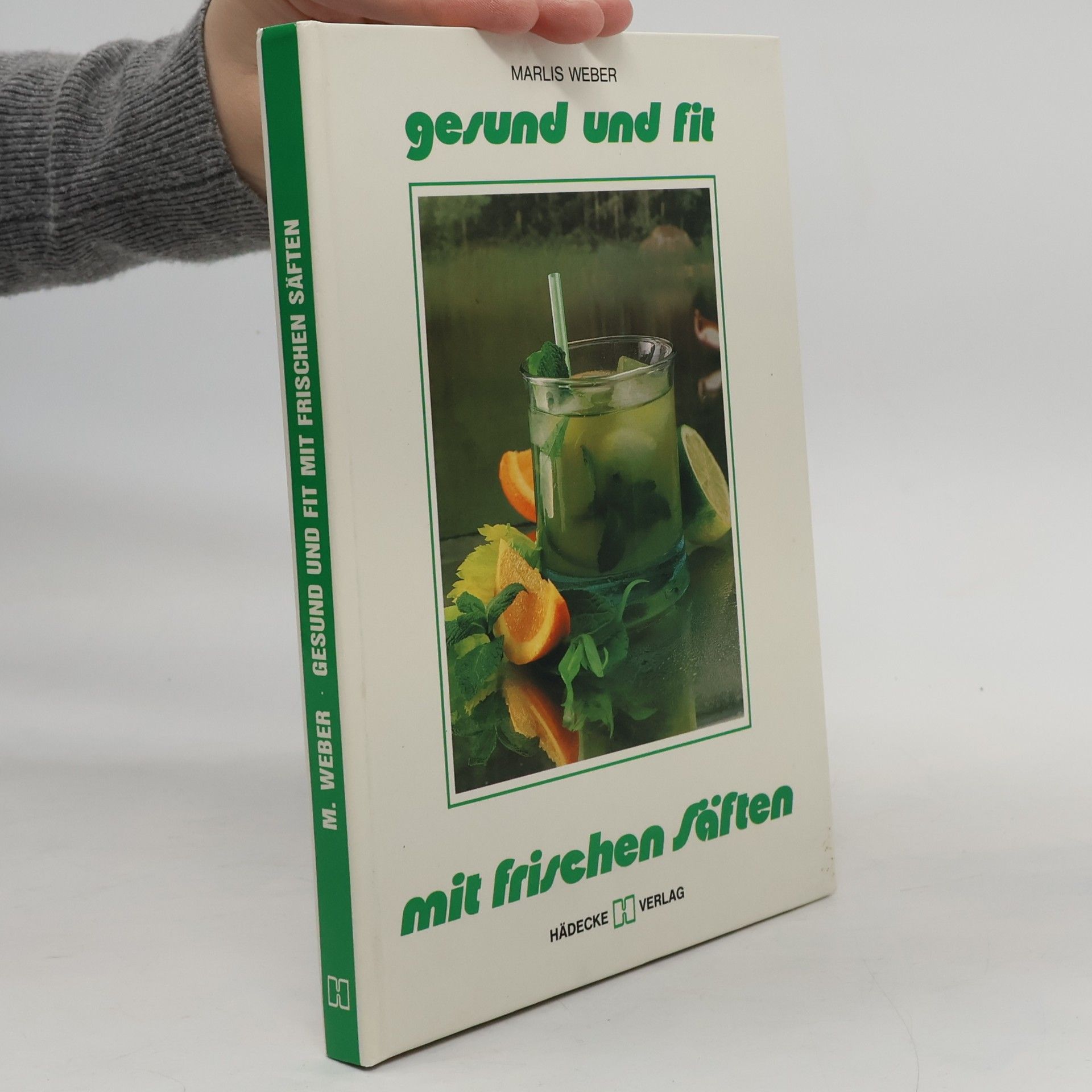 Marlis Weber Gesund und fit mit frischen Säften