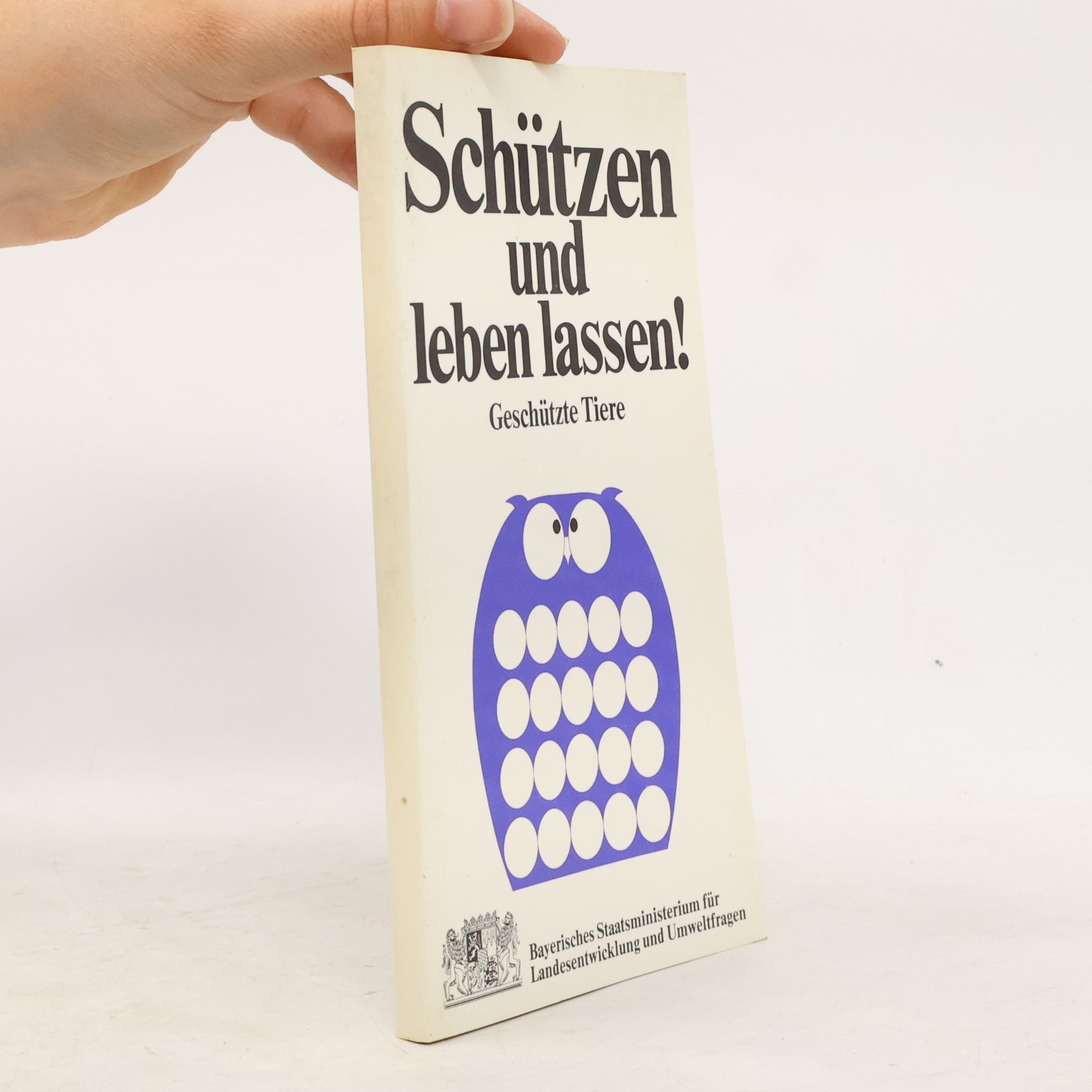 Kolektiv autorů Schützen und leben lassen! Geschützte Tiere