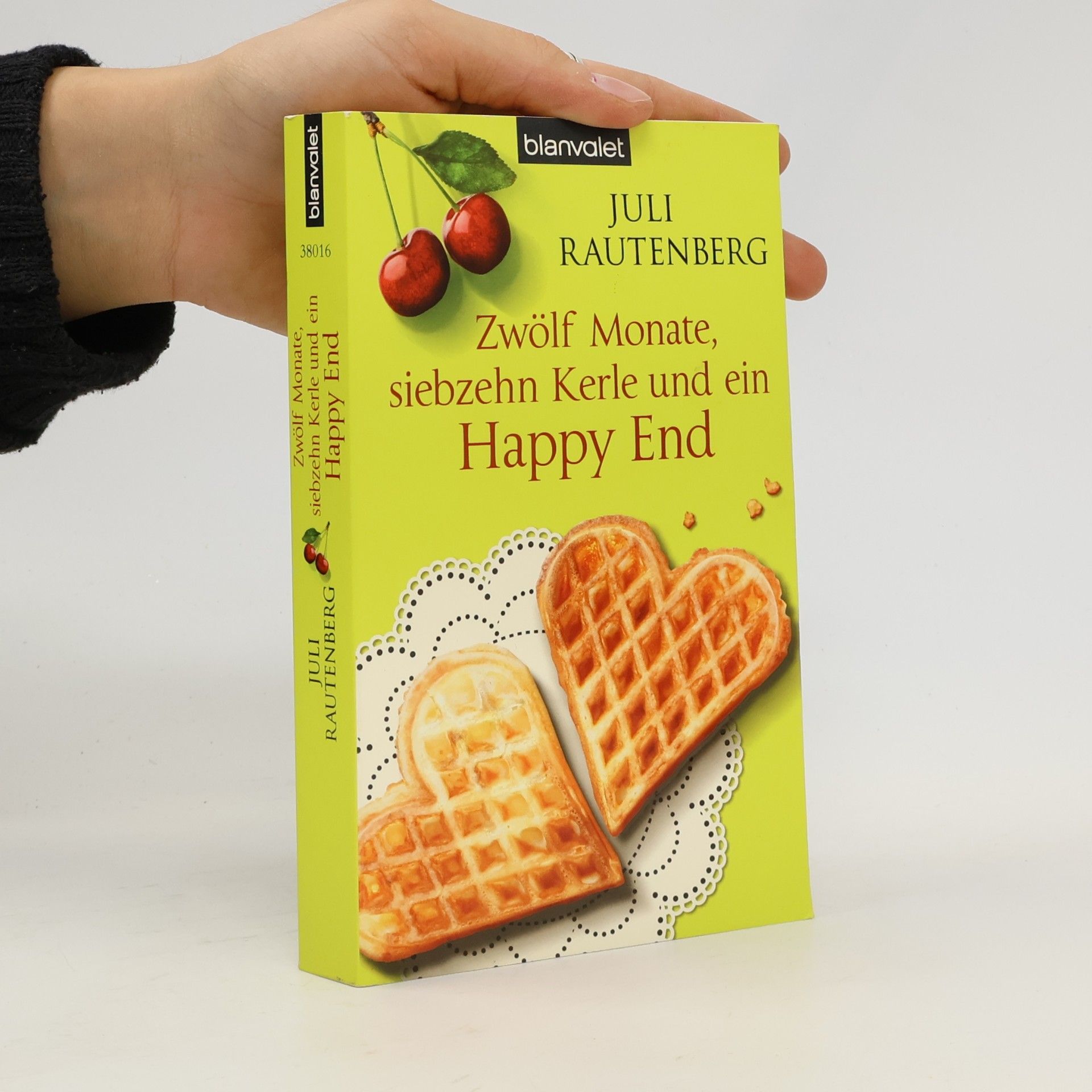 Juli Rautenberg Zwölf Monate, siebzehn Kerle und ein Happy End