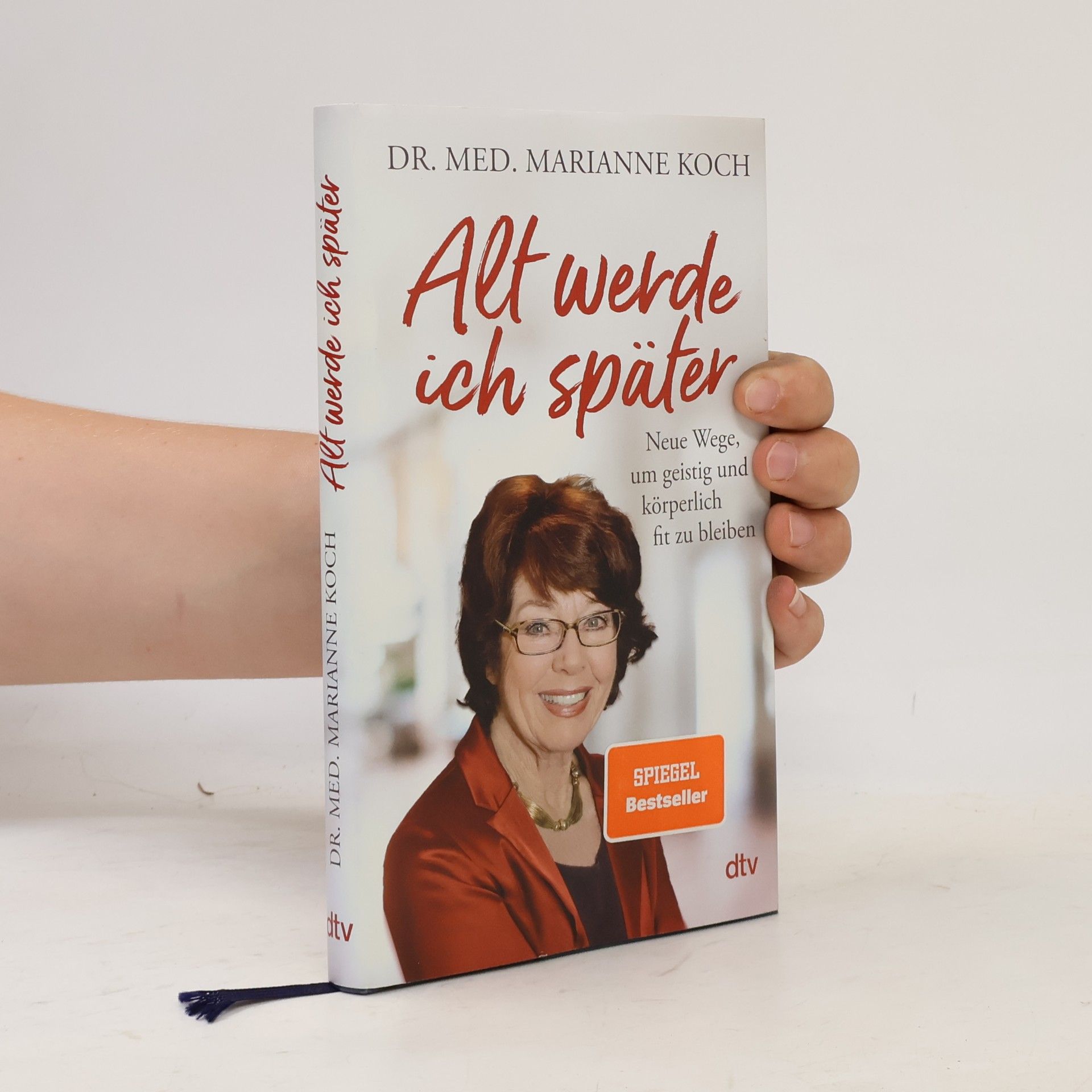 Marianne Koch Alt werde ich später