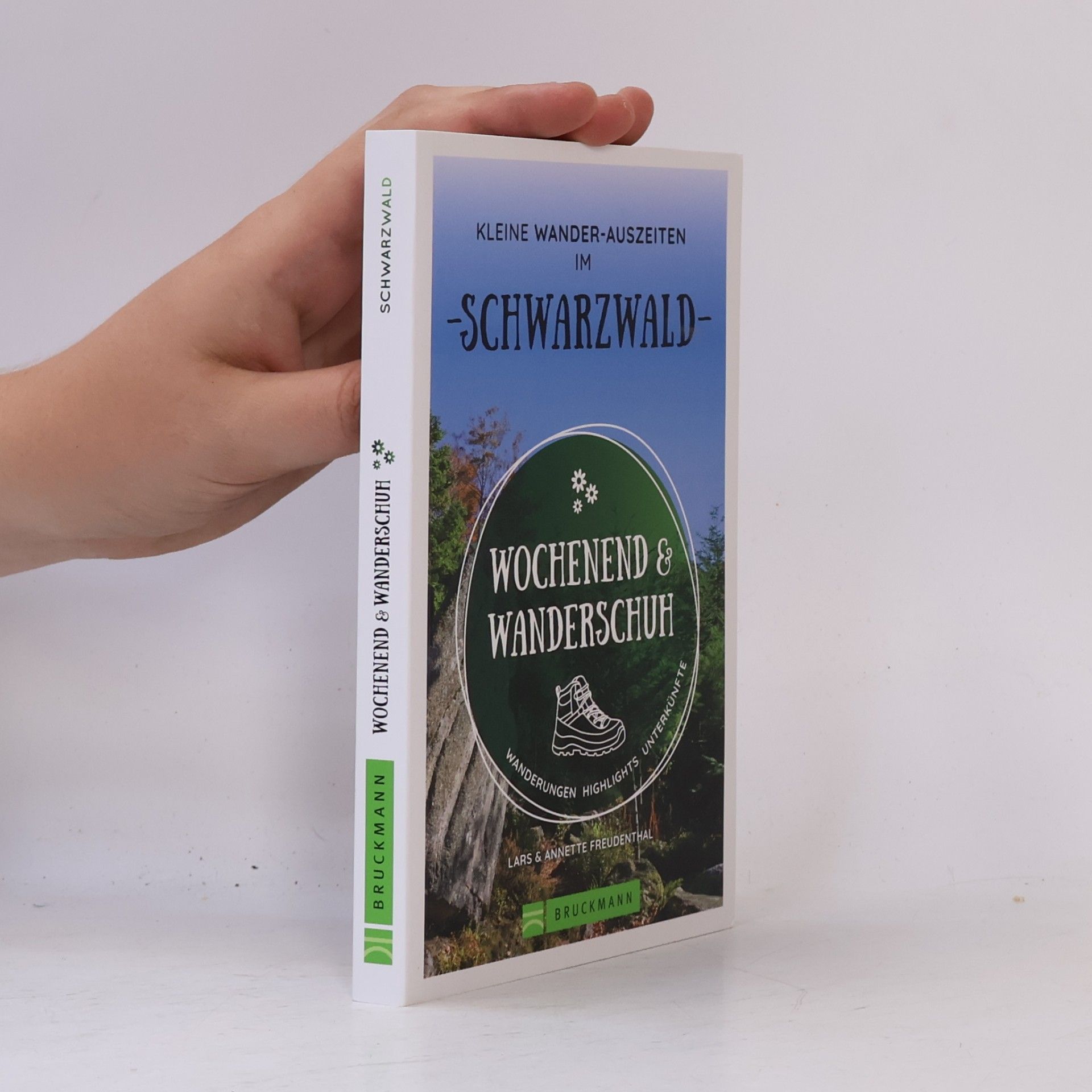Lars Freudenthal Wochenend und Wanderschuh - Kleine Wander-Auszeiten im Schwarzwald