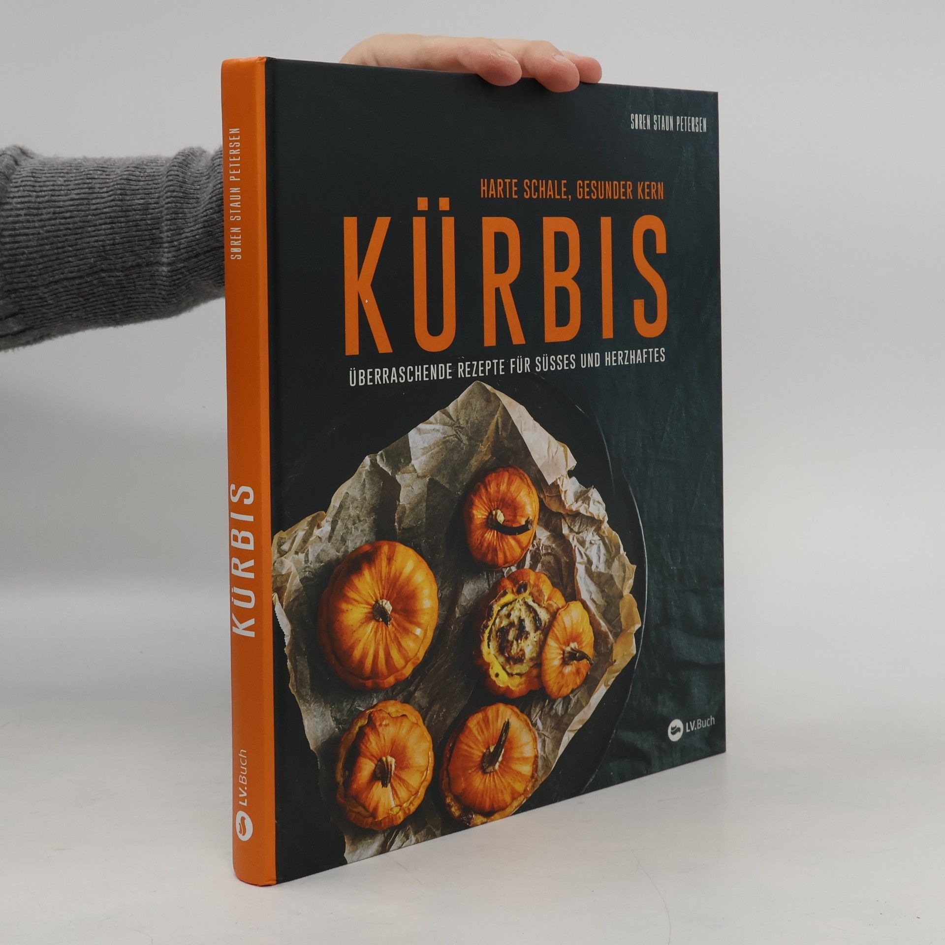 Soren Staun Petersen Kürbis - Harte Schale, gesunder Kern