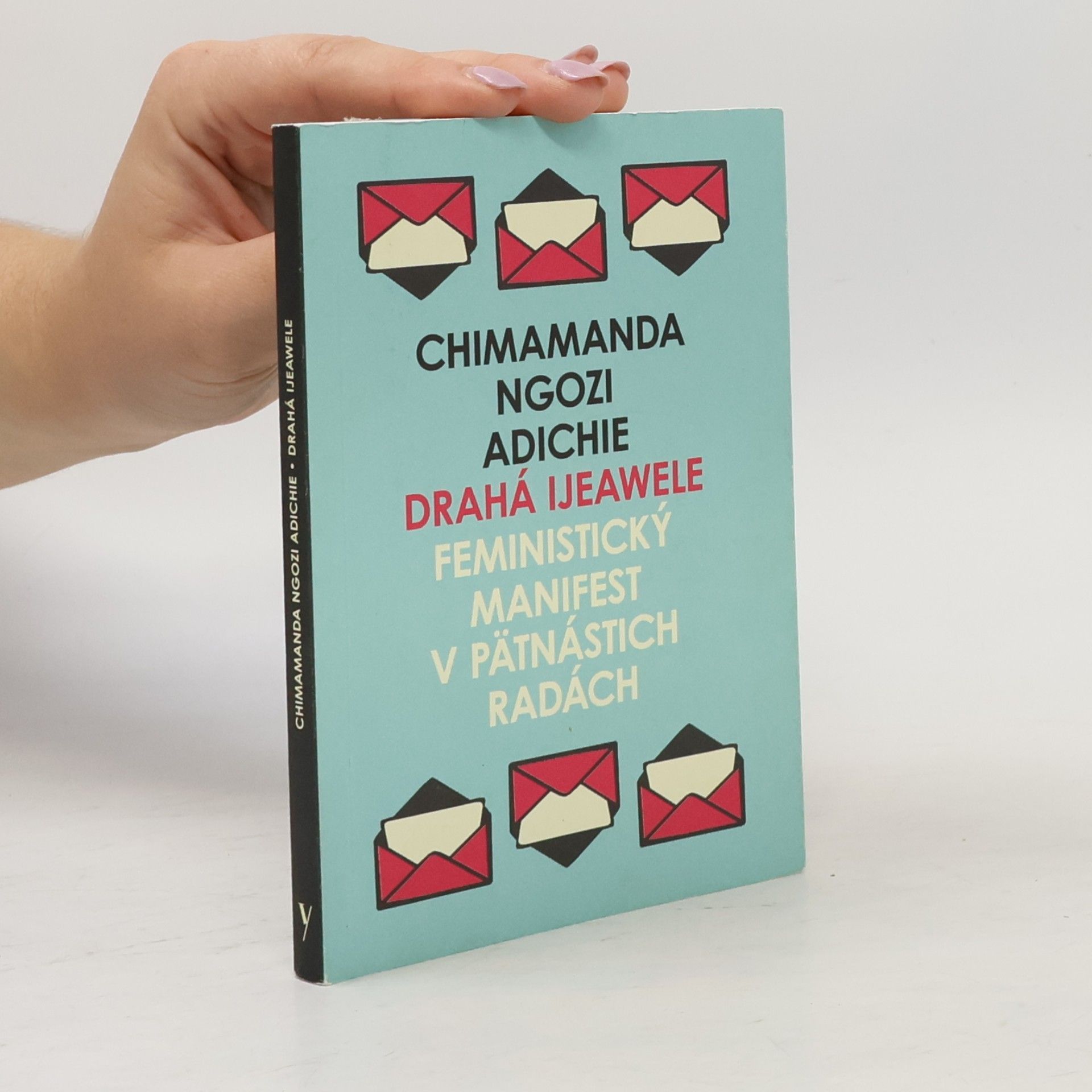 Chimamanda Ngozi Adichieová Drahá Ijeawele alebo Feministický manifest v pätnástich radách
