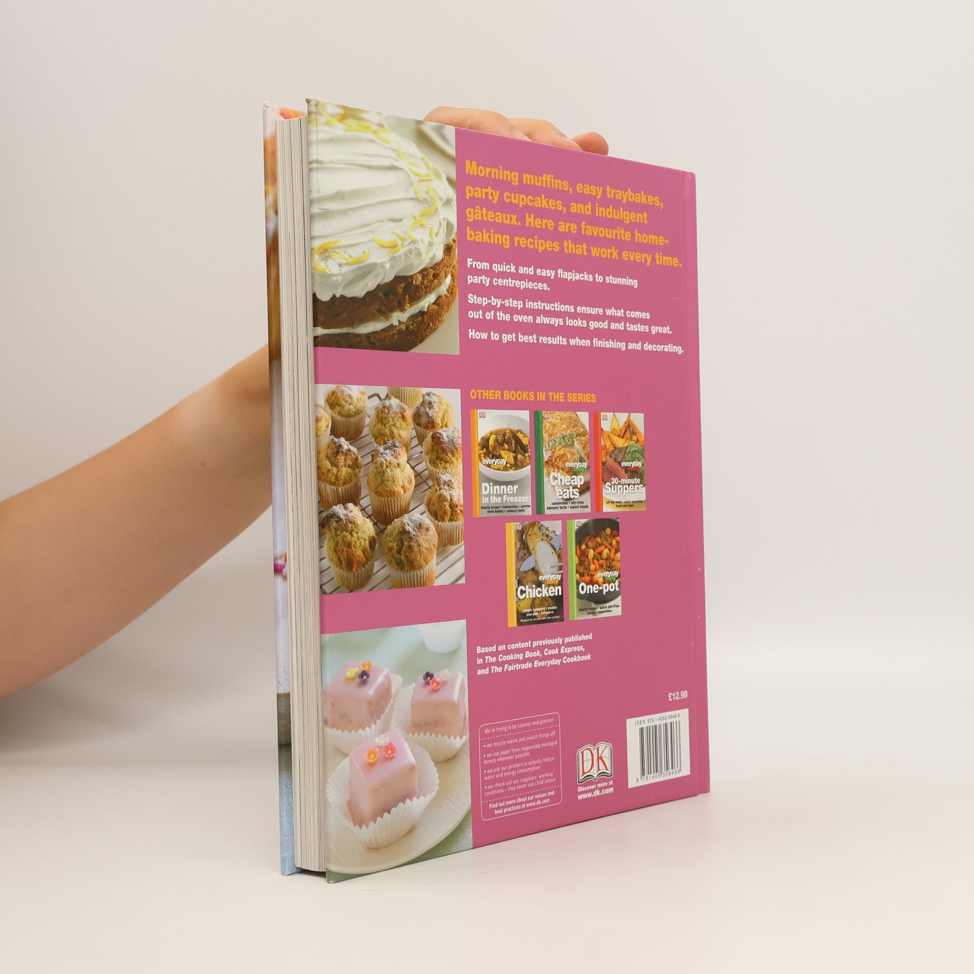 Inc DK Publishing Everyday easy cakes & cupcakes. Cheesecakes, muffins, brownies, sponge cakes.