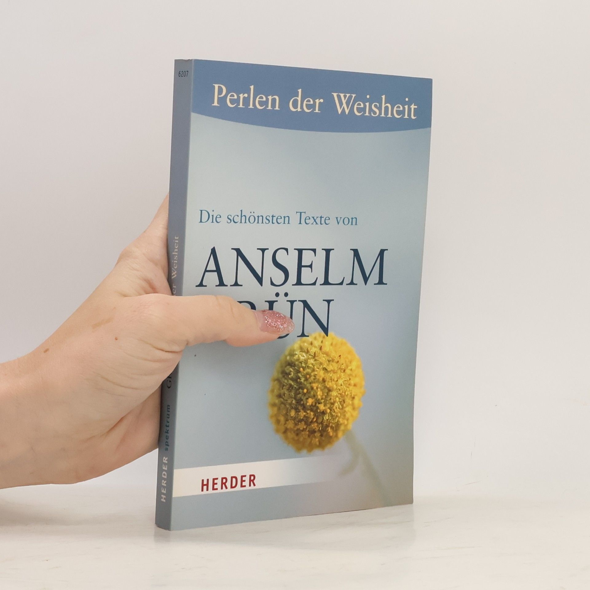 Anselm Grün Die schönsten Texte von Anselm Grün