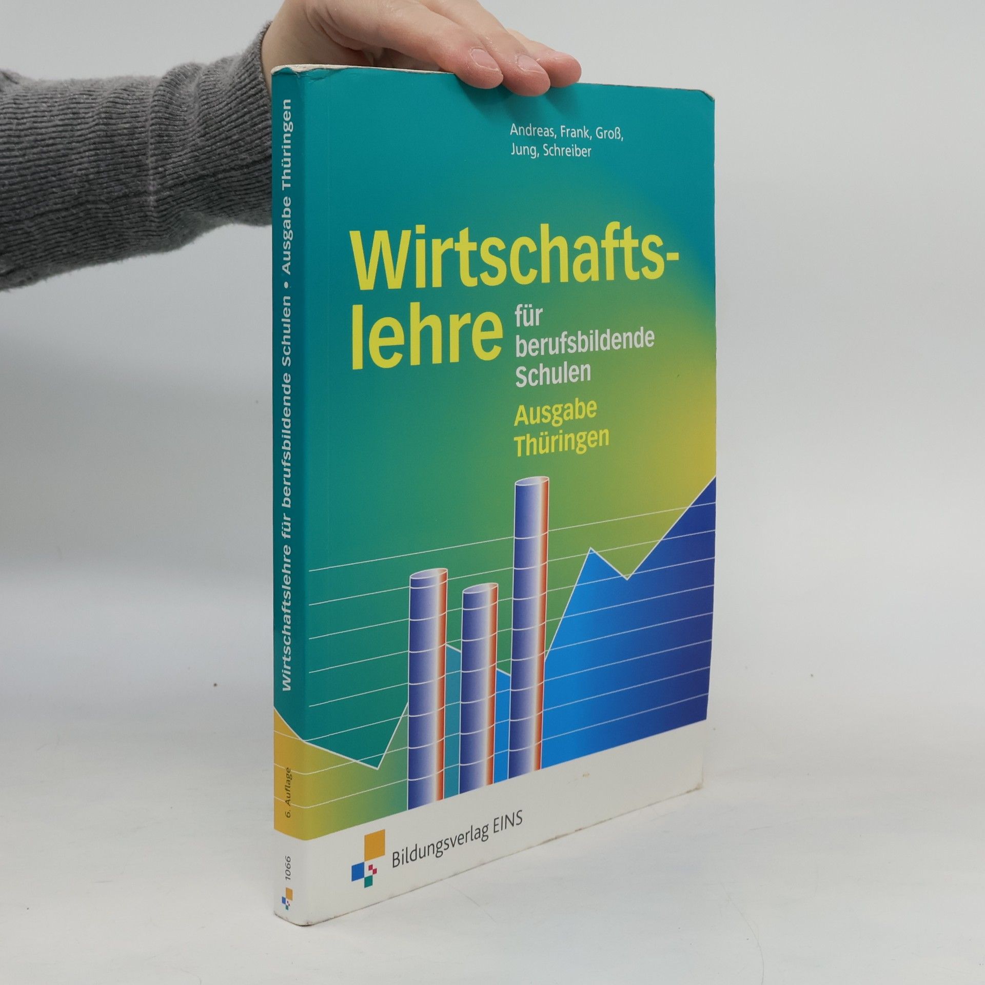 Andreas Heinz Wirtschaftslehre für berufsbildende Schulen - Ausgabe Thüringen - 6. Auflage
