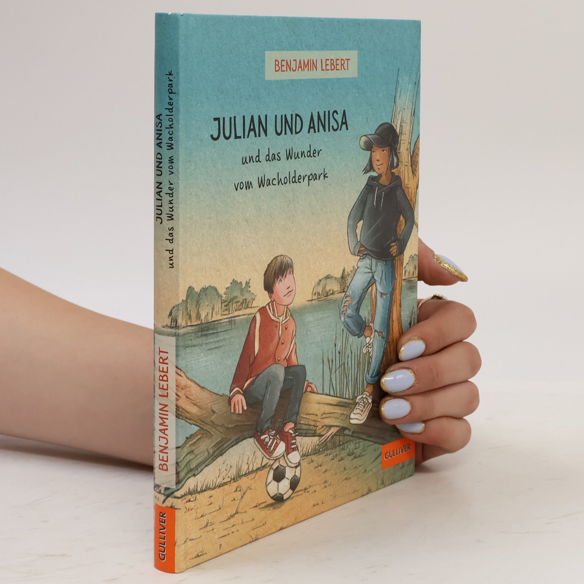 Benjamin Lebert Julian und Anisa und das Wunder vom Wacholderpark