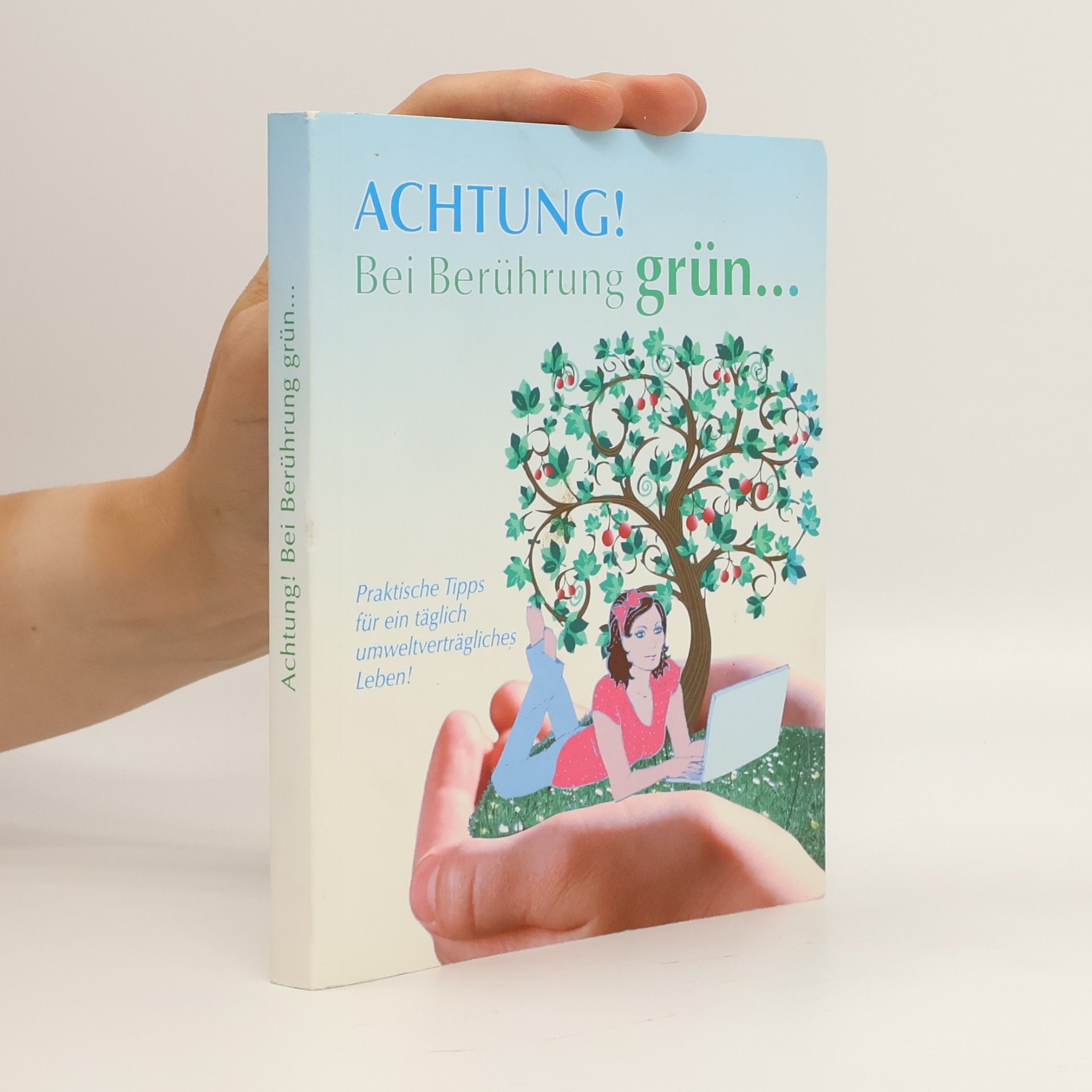 Autorenkollektiv Achtung! Bei Berührung grün…