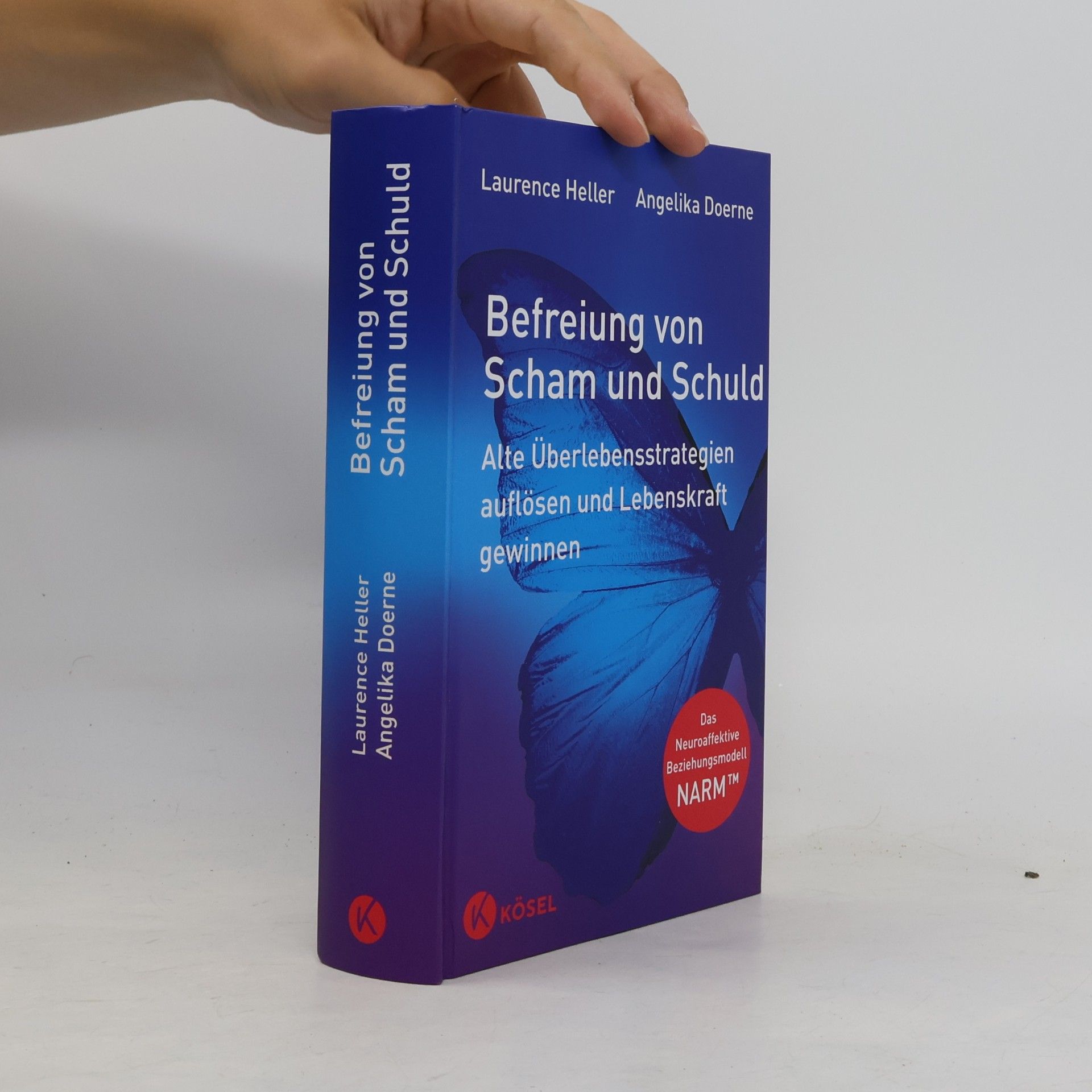 Angelika Doerne Befreiung von Scham und Schuld. Alte Überlebensstrategien auflösen und Lebenskraft gewinnen. Das Neuroaffektive Beziehungsmodell – NARM™