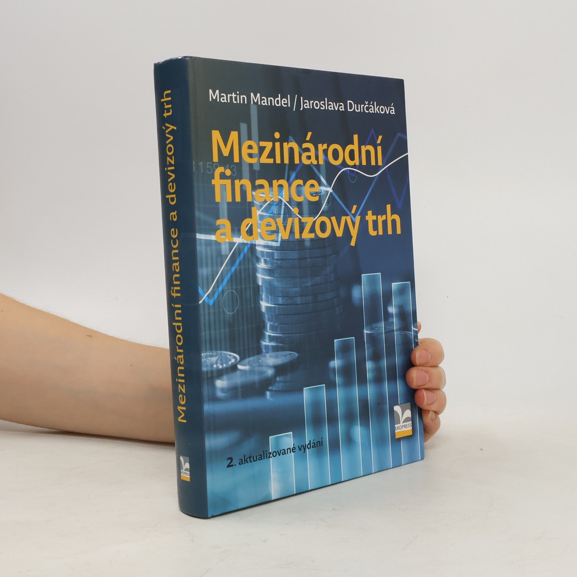 Jaroslava Durčáková Mezinárodní finance a devizový trh