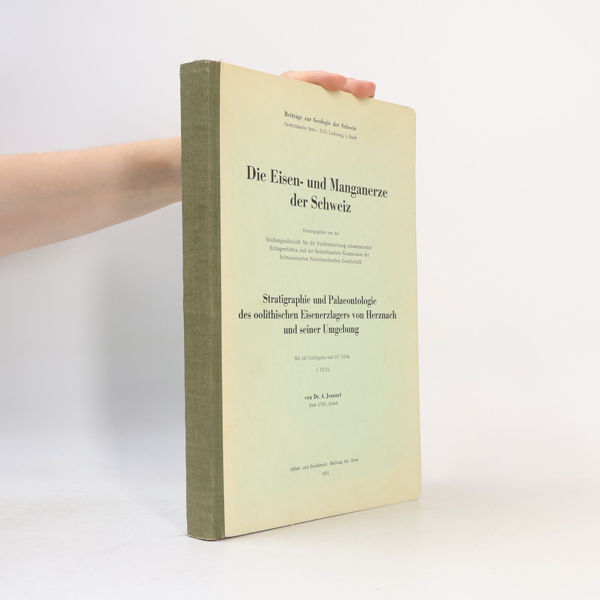 A. Jeannet Die Eisen- und Manganerze der Schweiz