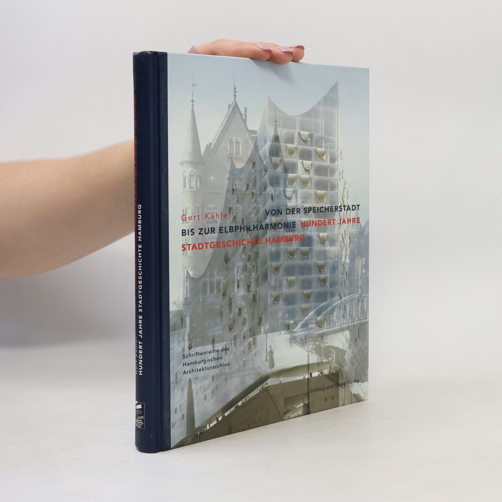 Gert Kähler Von der Speicherstadt bis zur Elbphilharmonie