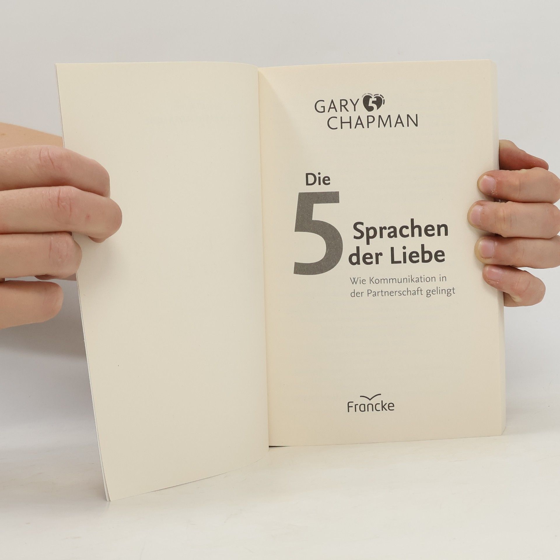 Gary Chapman Die 5 Sprachen der Liebe