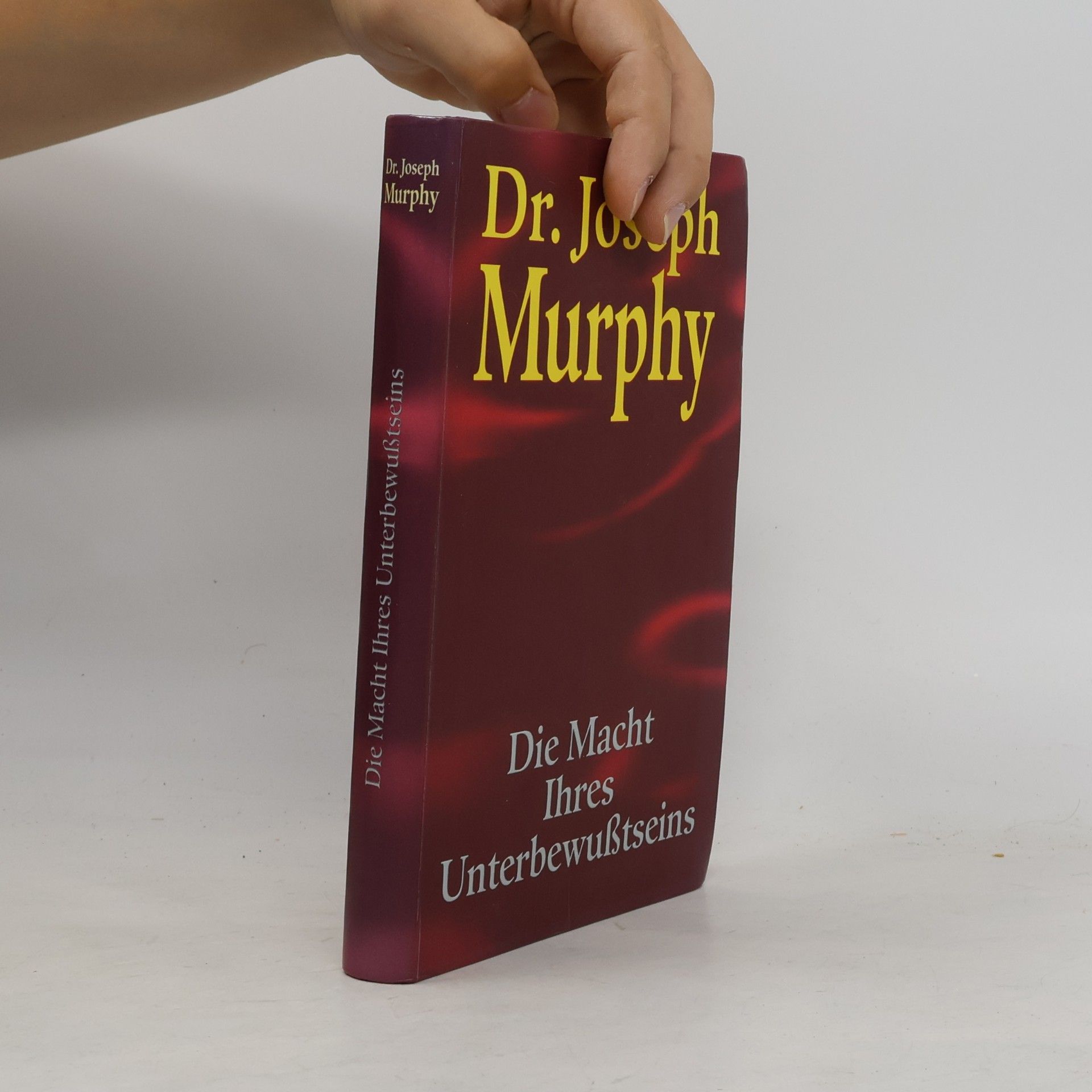 Joseph Murphy Die Macht Ihres Unterbewubtseins