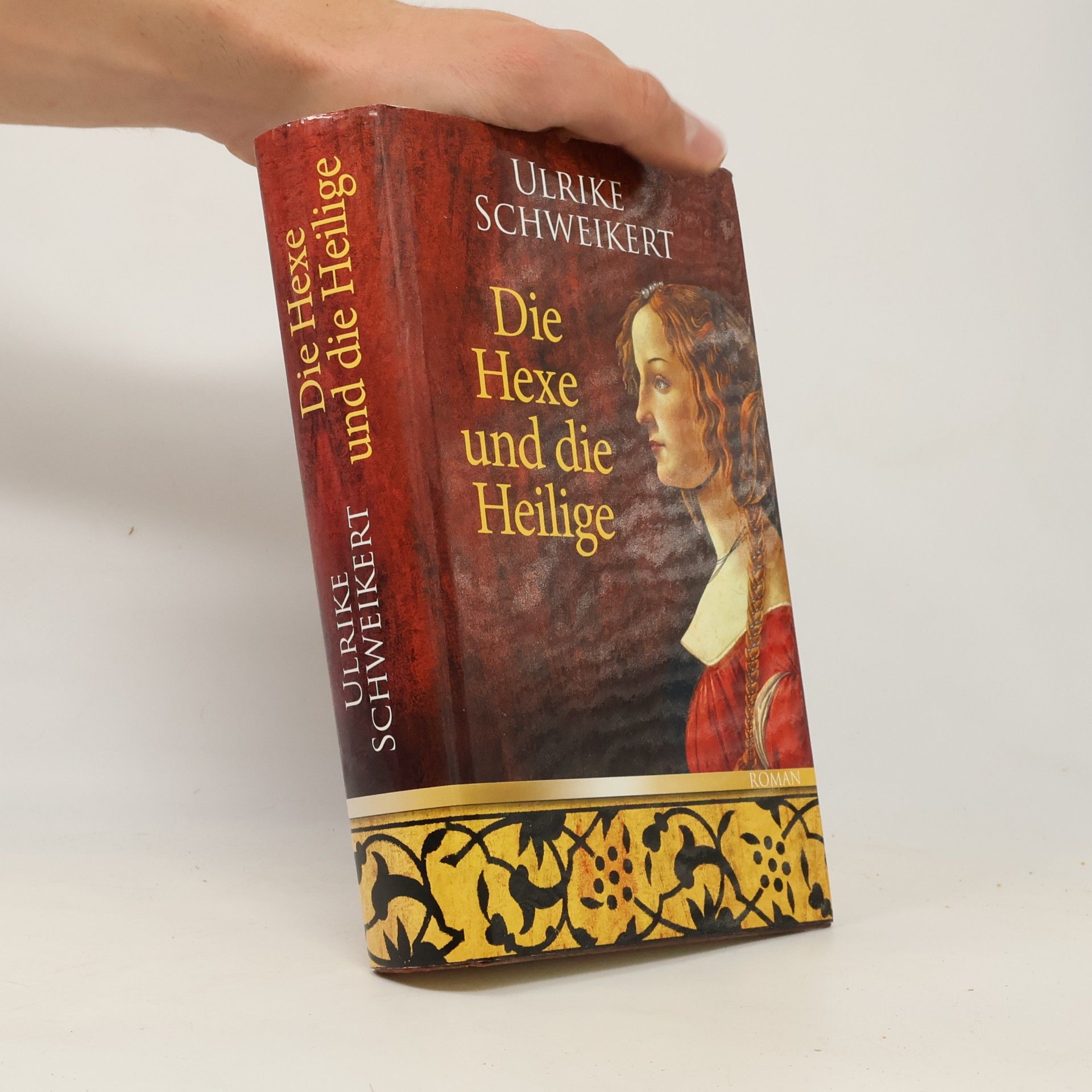 Ulrike Schweikert Die Hexe und die Heilige