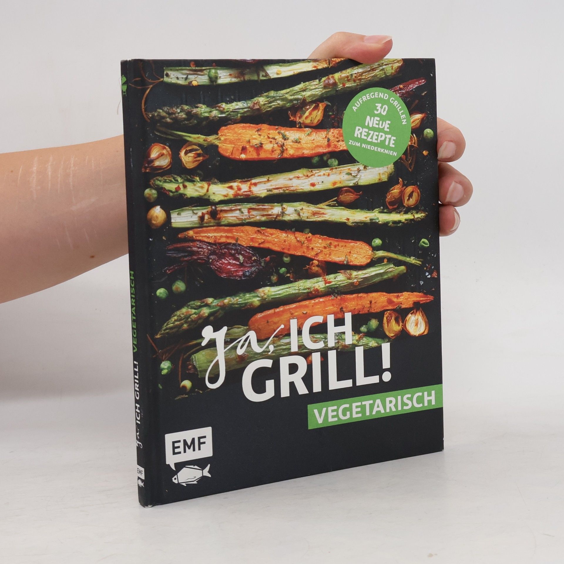 Autorenkollektiv Ja, ich grill! - vegetarisch - 30 neue Rezepte zum Niederknien