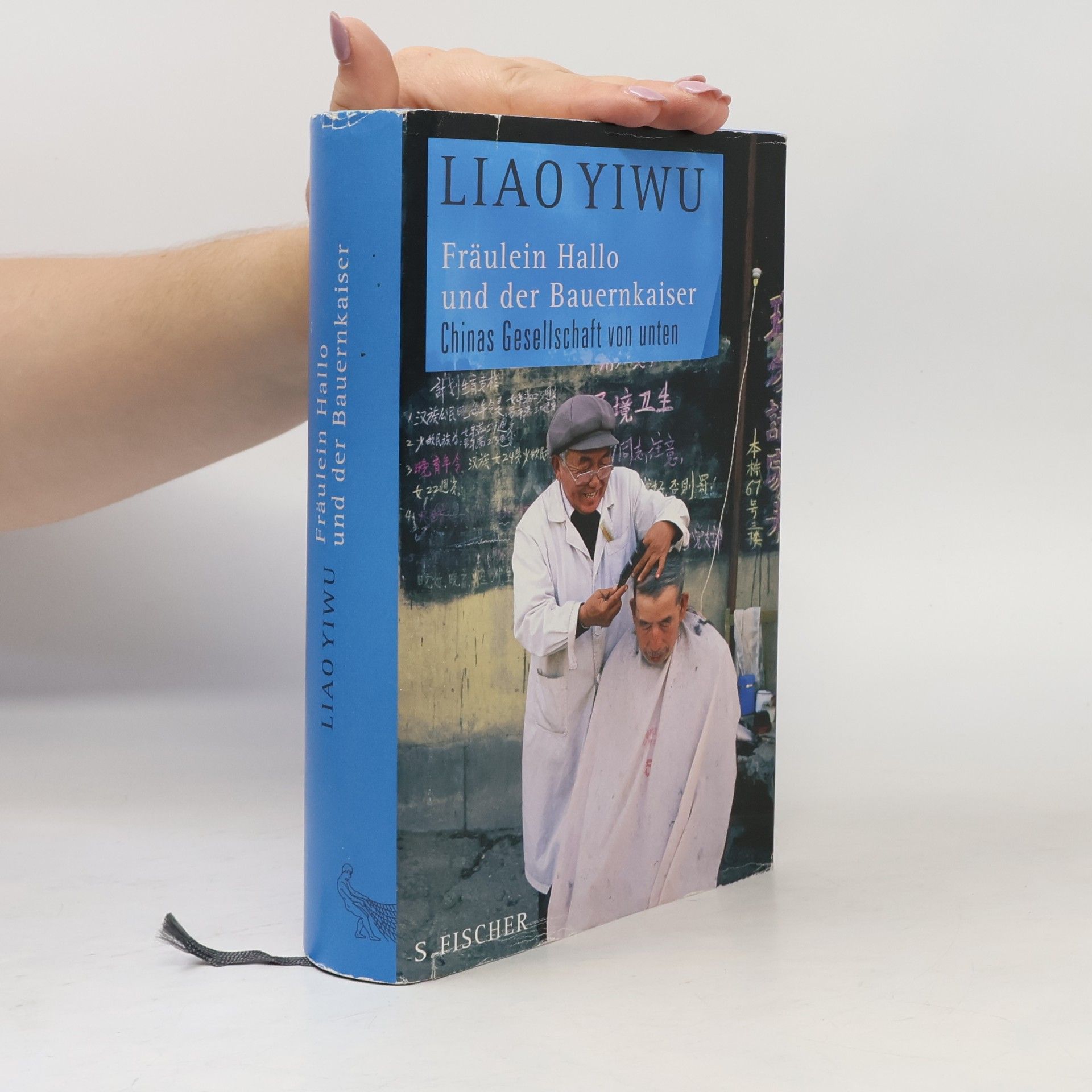 Liao Yiwu Fräulein Hallo und der Bauernkaiser