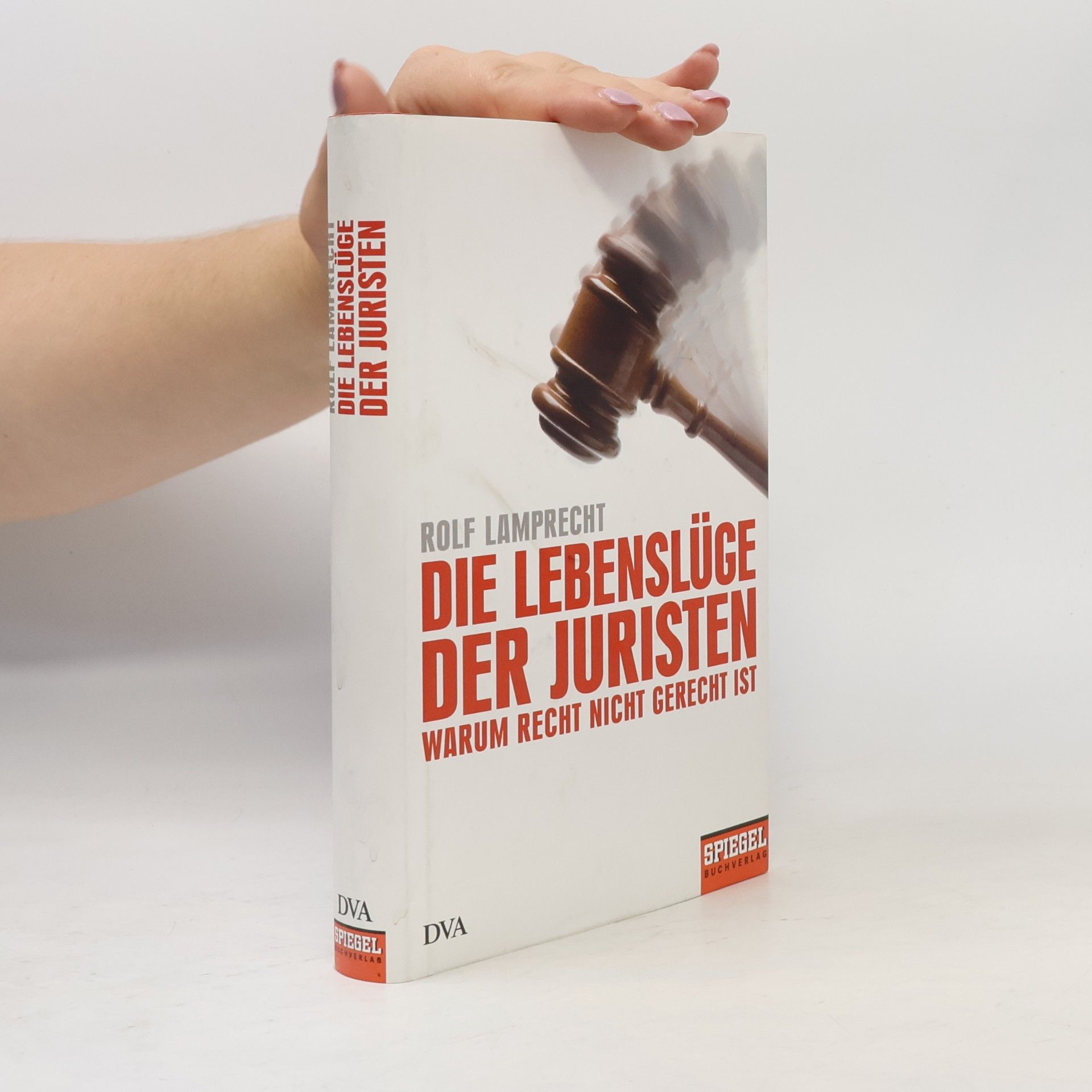 Rolf Lamprecht Die Lebenslüge der Juristen