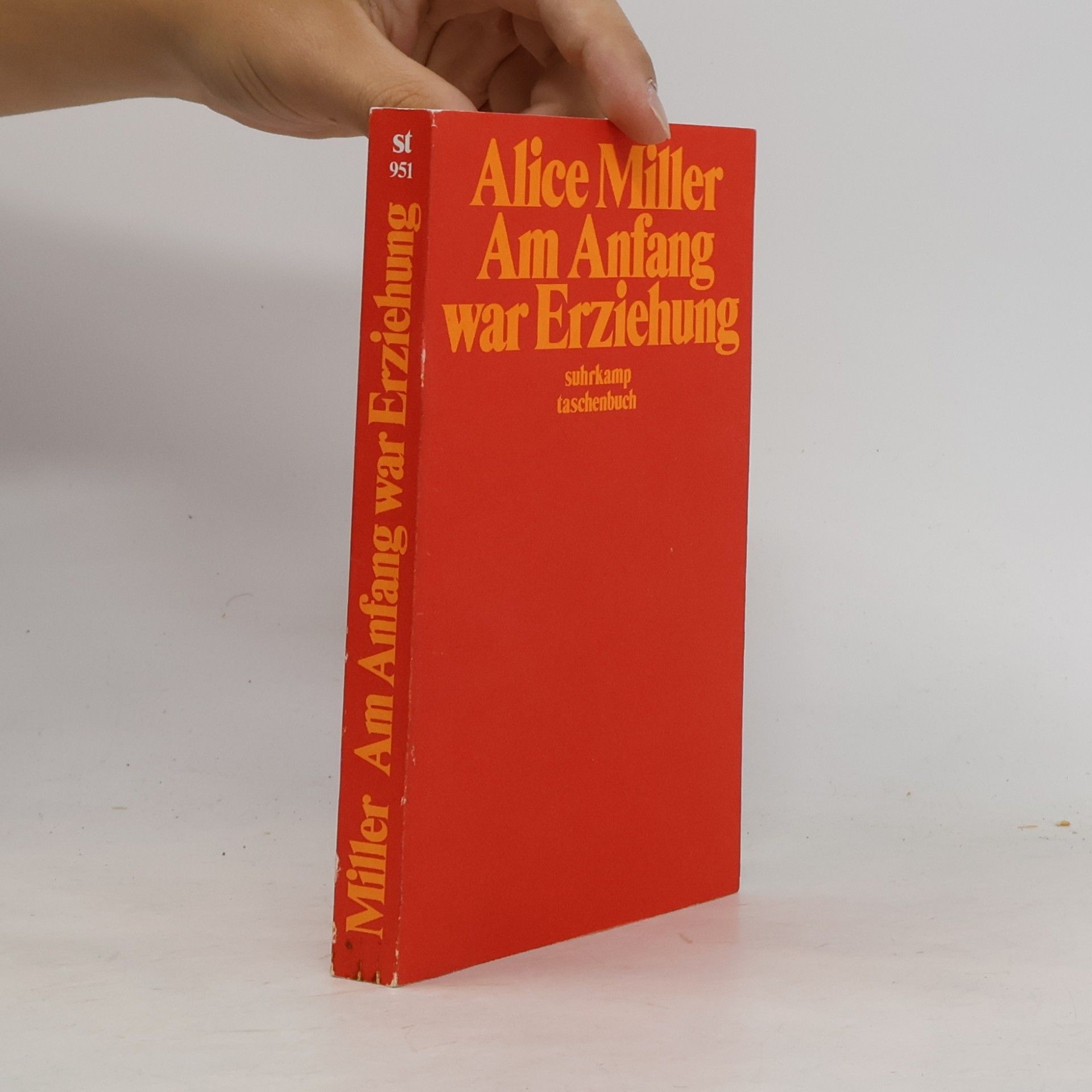 Alice Miller Am Anfang war Erziehung
