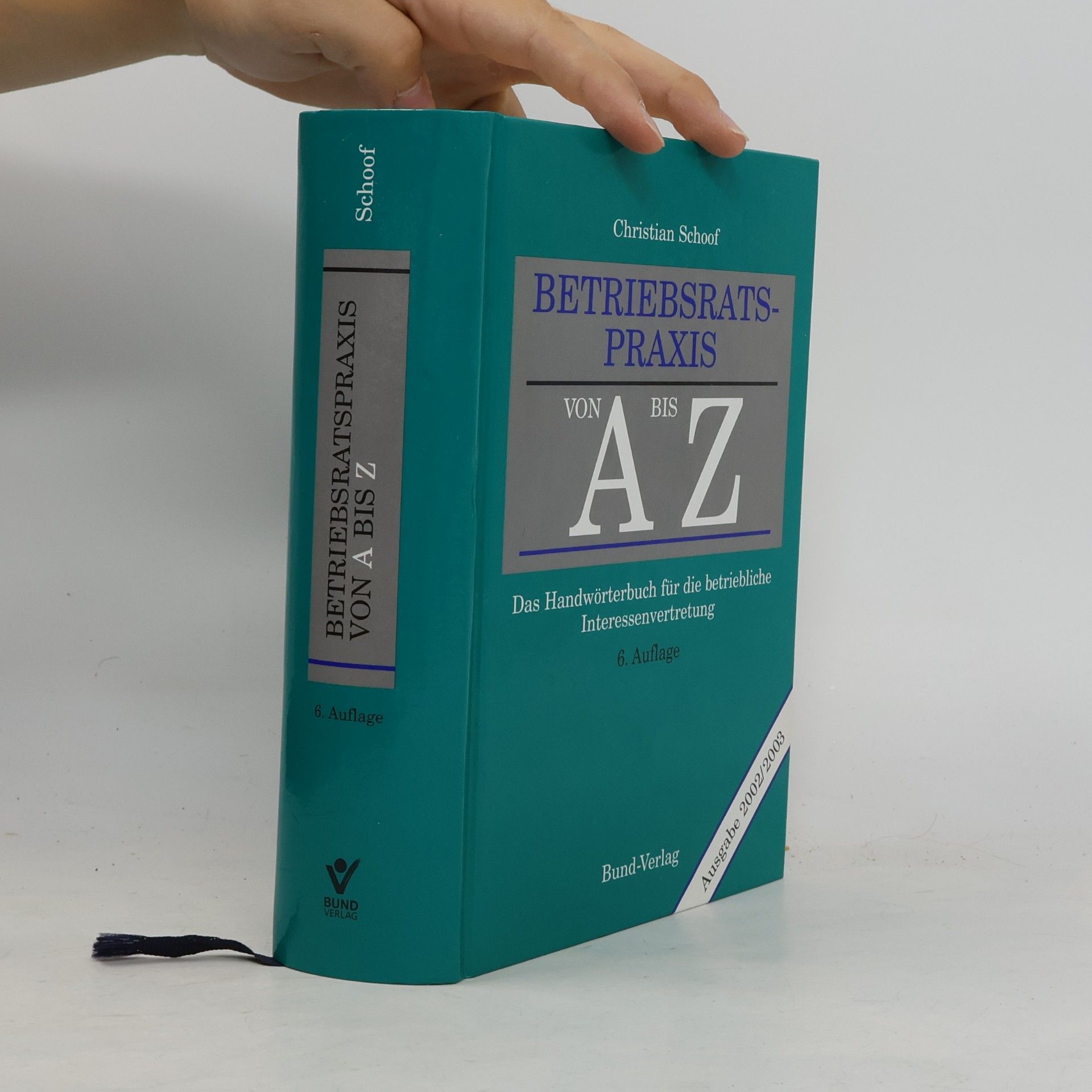 Christian Schoof Betriebsratspraxis von A bis Z