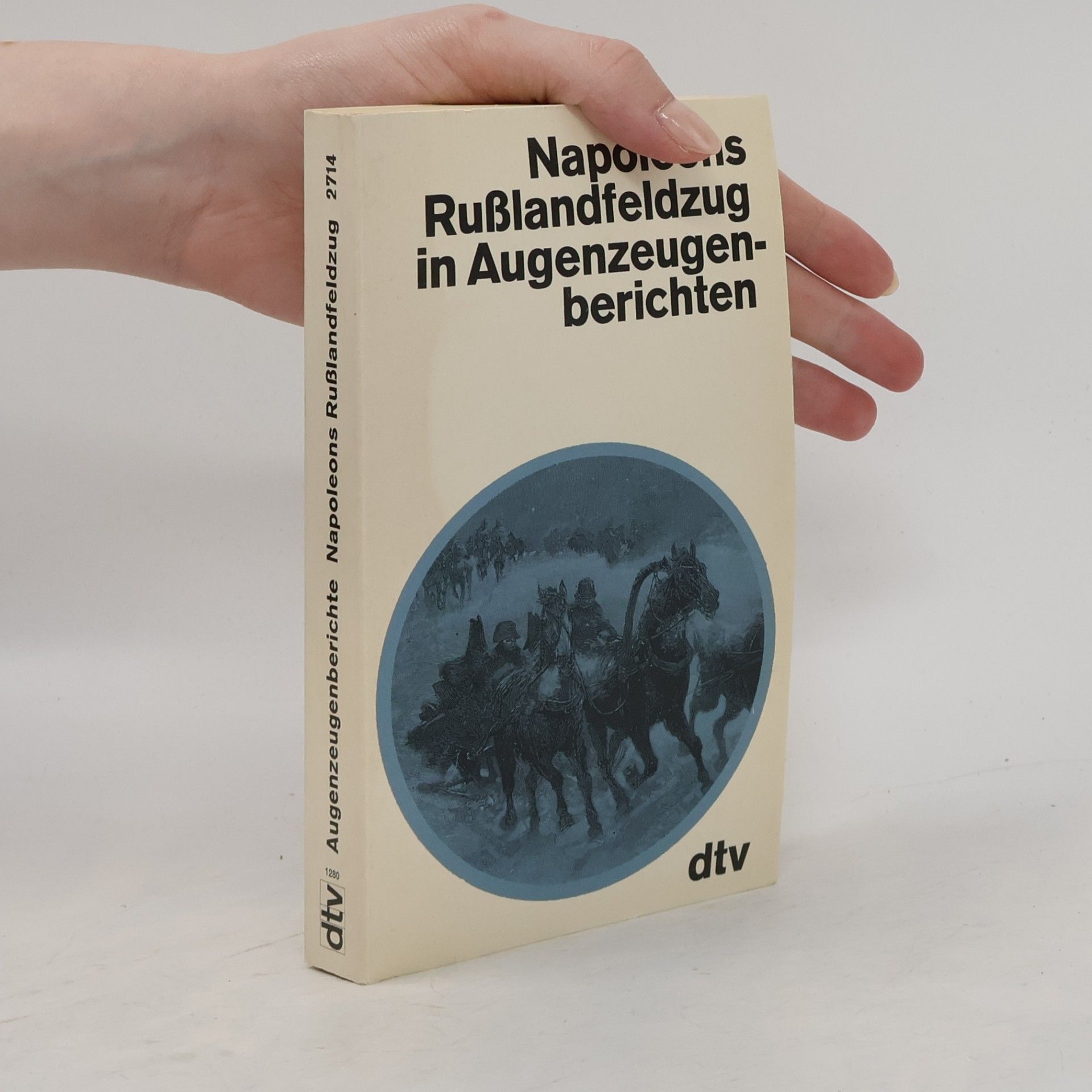 Eckart Klessmann Napoleons Russlandfeldzug in Augenzeugenberichten