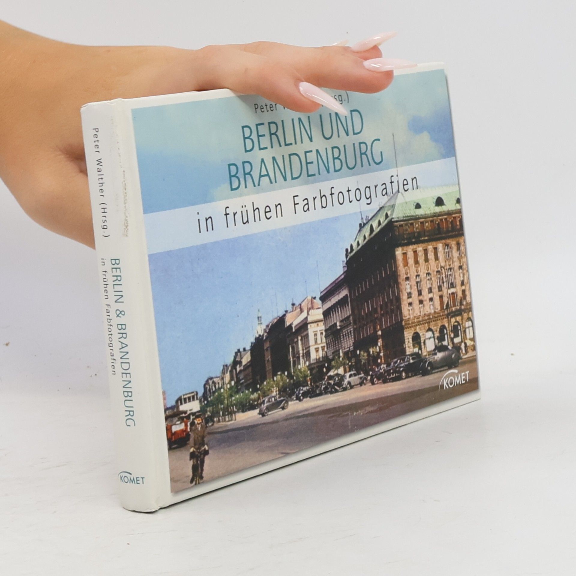 Berlin und Brandenburg in frühen Farbfotografien