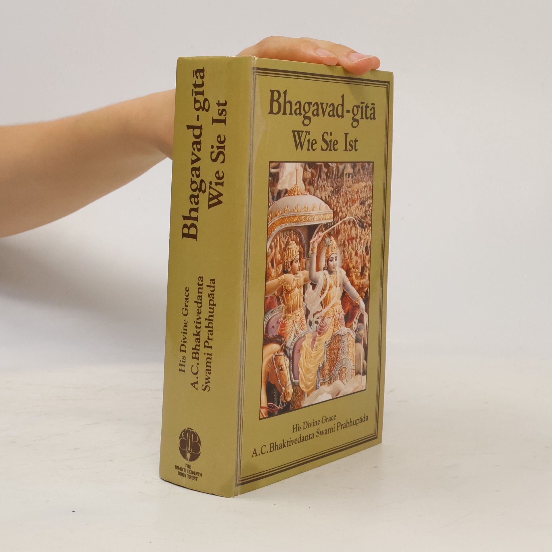 A. C. Bhaktivédánta Svámí Prabhupáda Bhagavad-gita. Wie sie ist