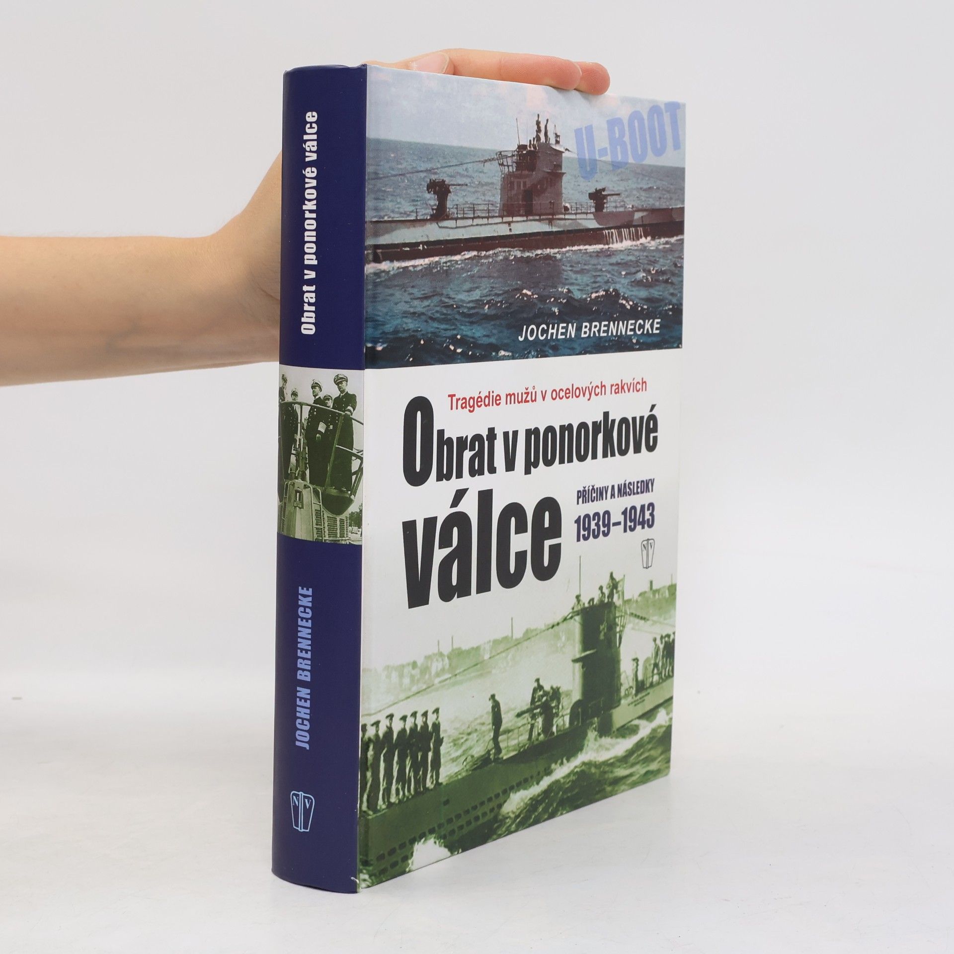 Obrat v ponorkové válce 1939-1943. Tragédie mužů v ocelových rakvích