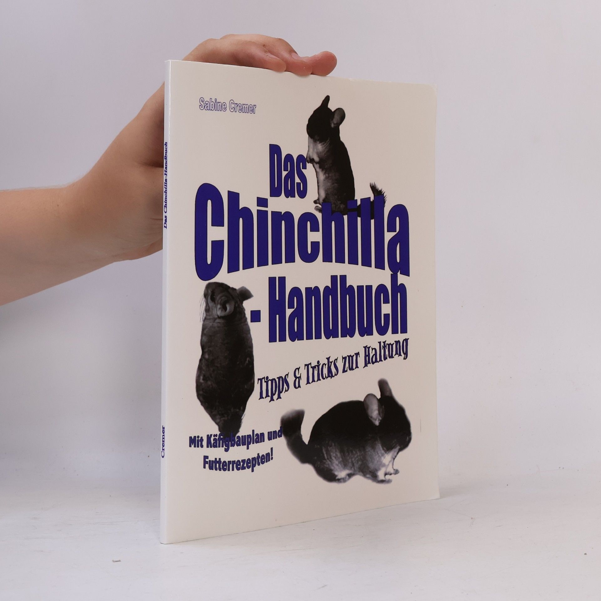 Sabine Cremer Das Chinchilla-Handbuch