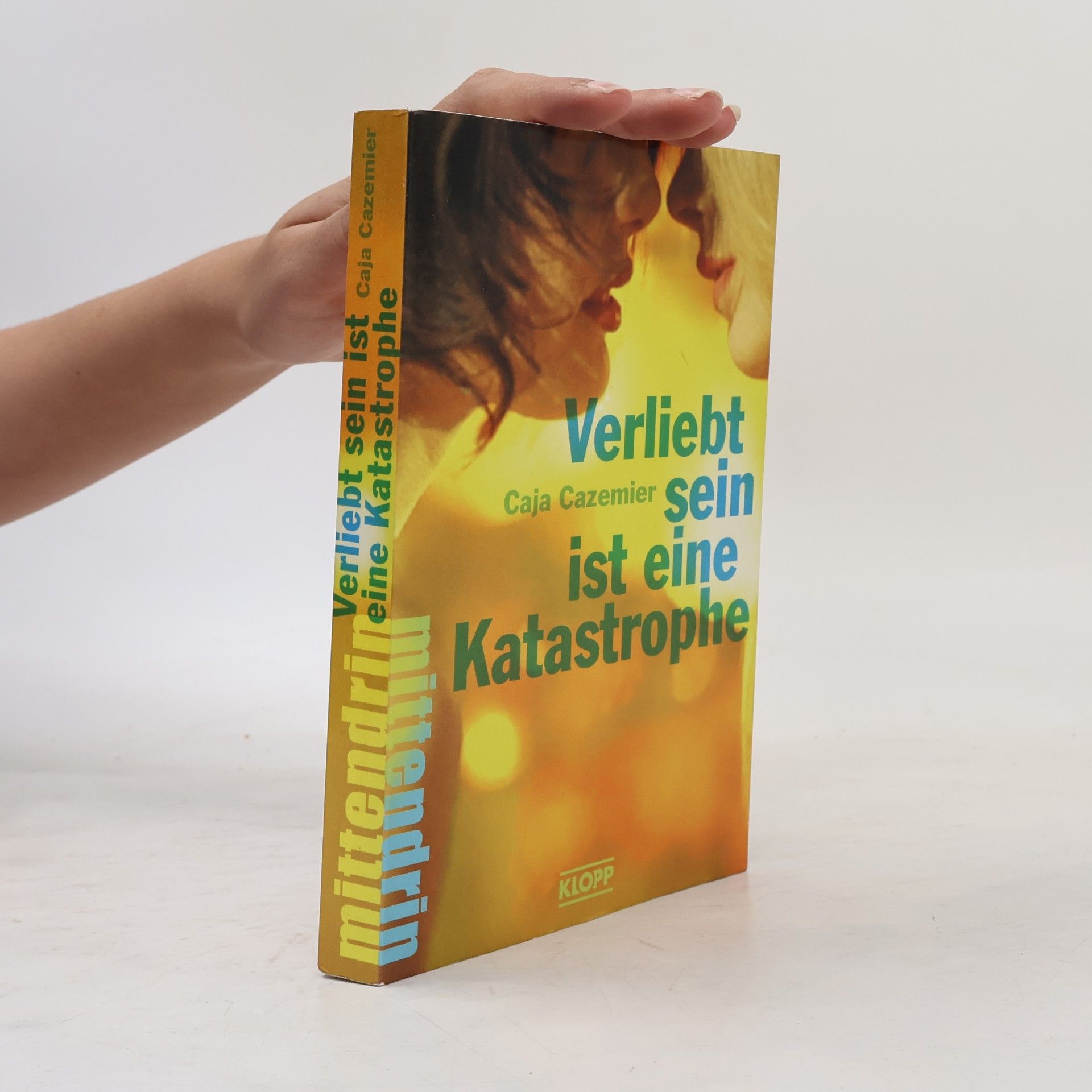 Caja Cazemier Verliebt sein ist eine Katastrophe