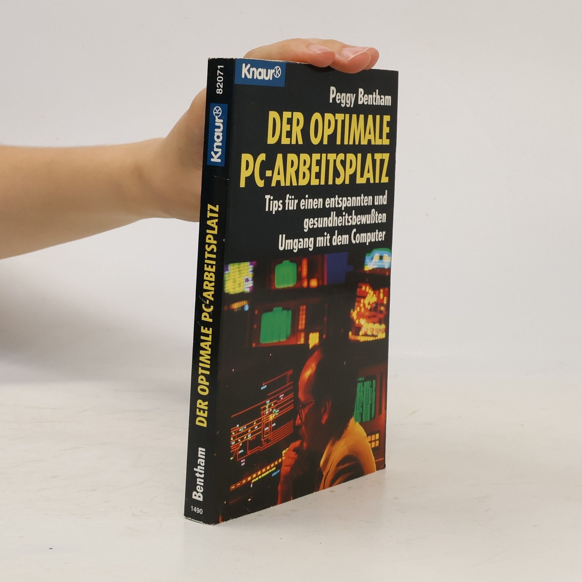 Peggy Bentham Der optimale PC-Arbeitsplatz