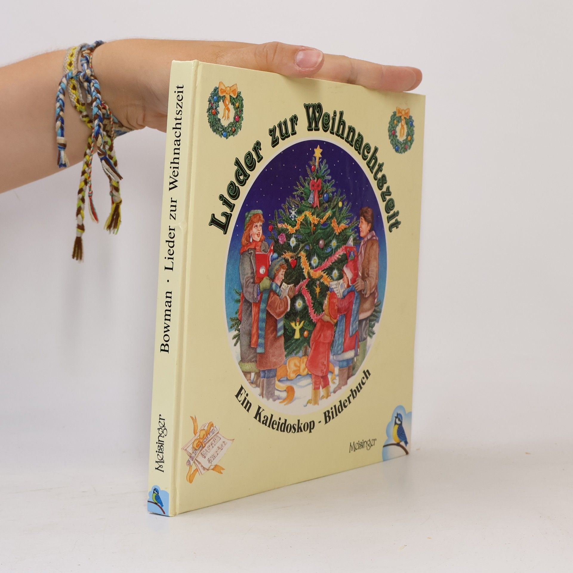 Bowman, Pete Lieder zur Weihnachtszeit. Ein Kaleidoskop- Bilderbuch
