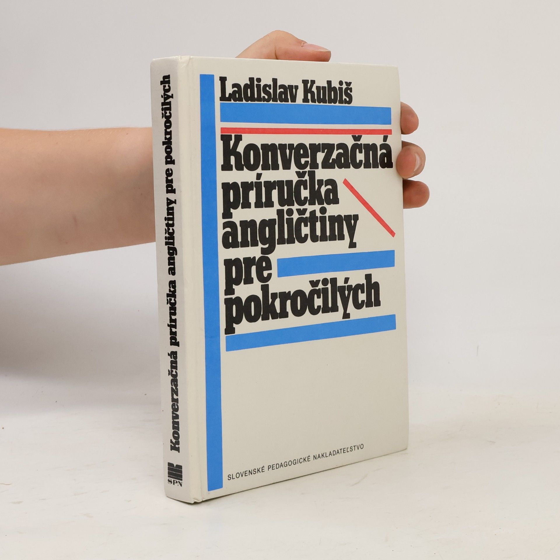 Ladislav Kubiš Konverzačná príručka Angličtiny pre pokročilých