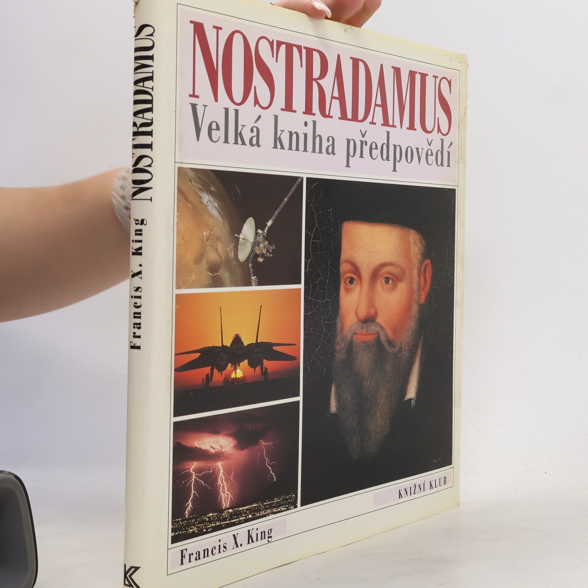 Francis X. King Nostradamus. Velká kniha předpovědí