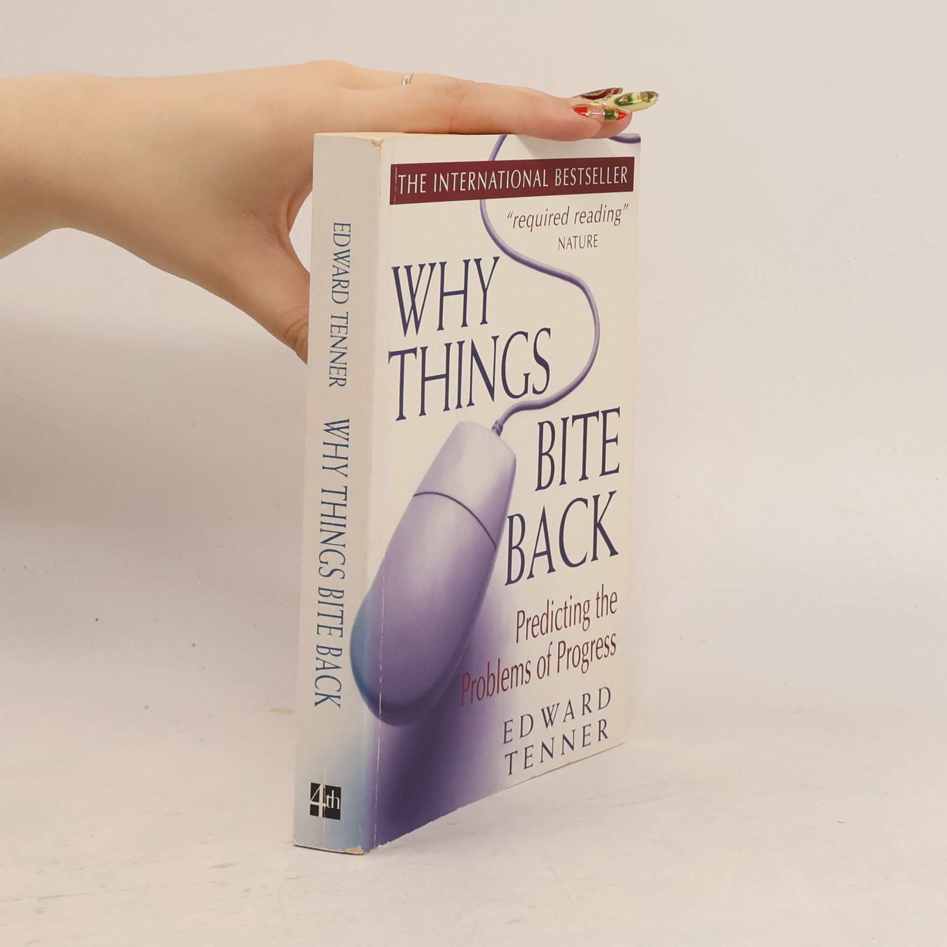 Edward Tenner Why Things Bite Back