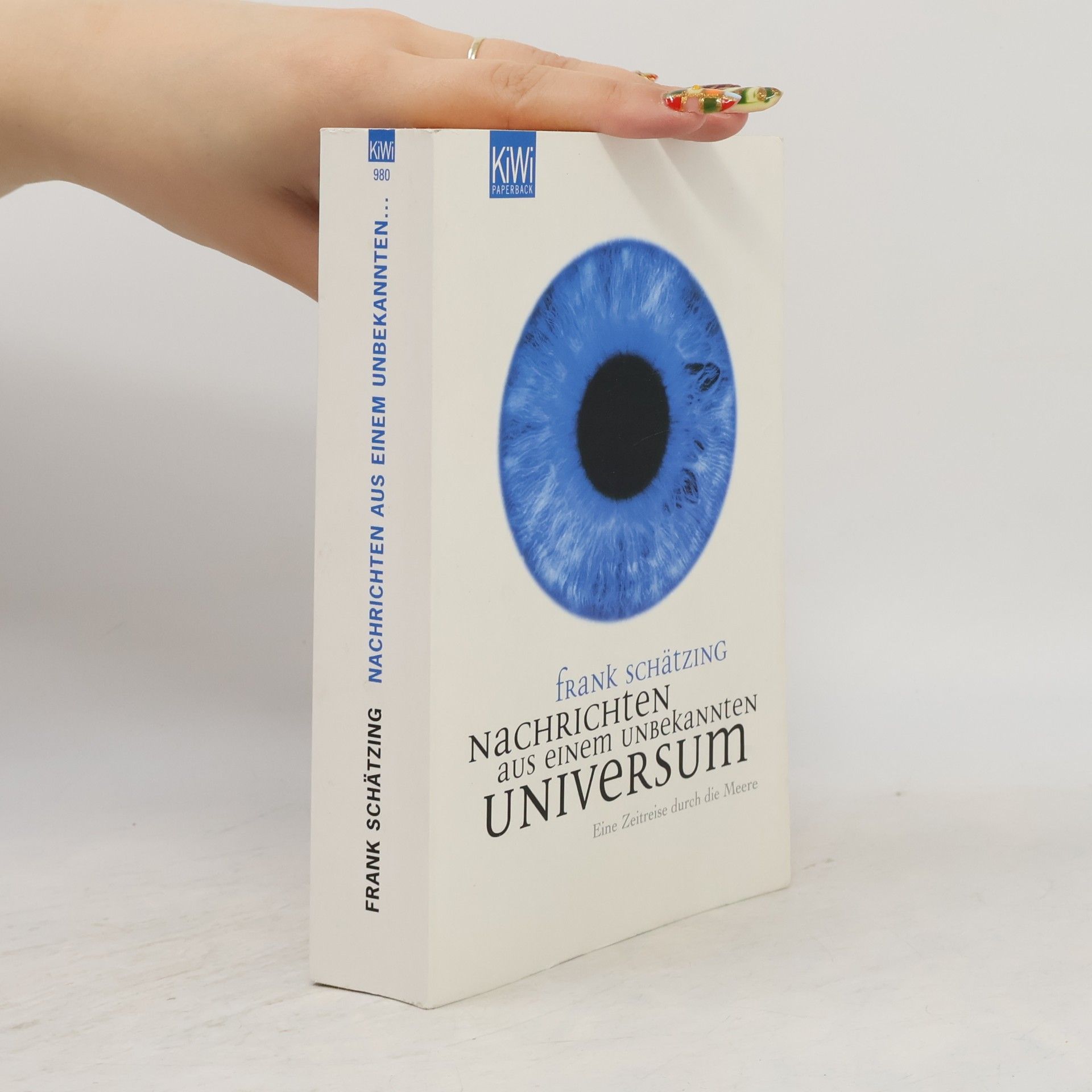 Frank Schätzing Nachrichten aus einem unbekannten Universum
