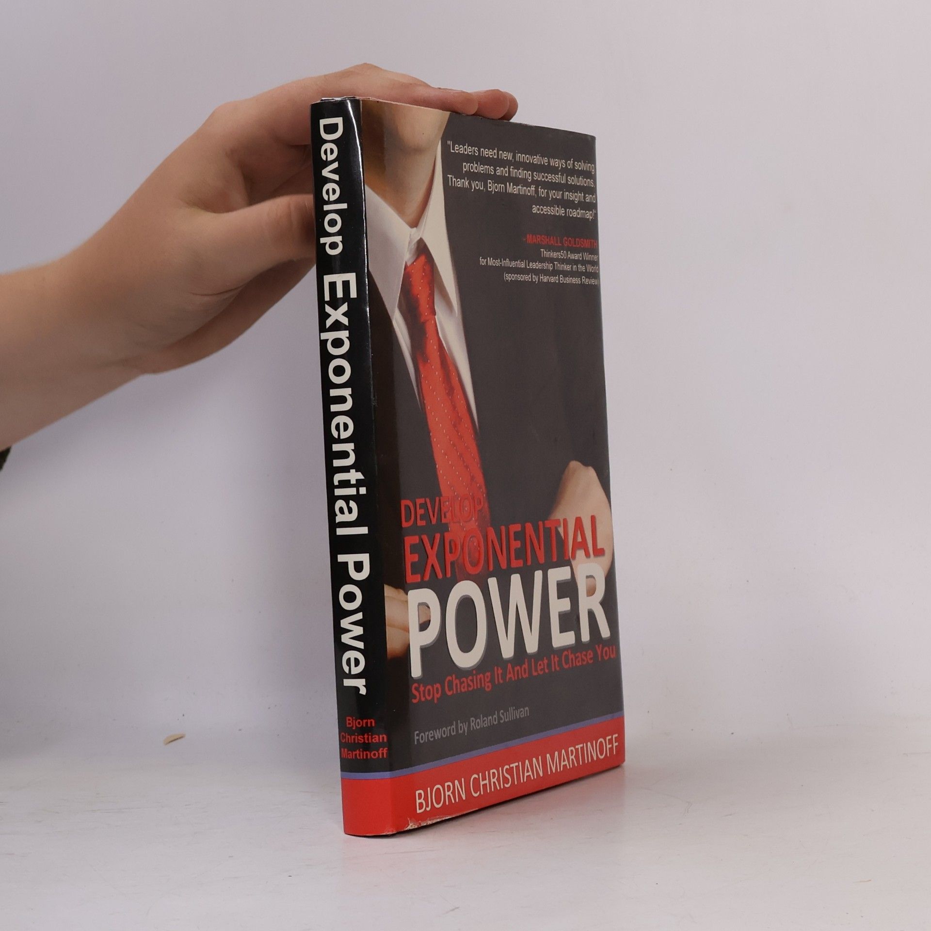 Bjorn Martinoff Develop Exponential Power: Stop Chasing It And Let It Chase You
