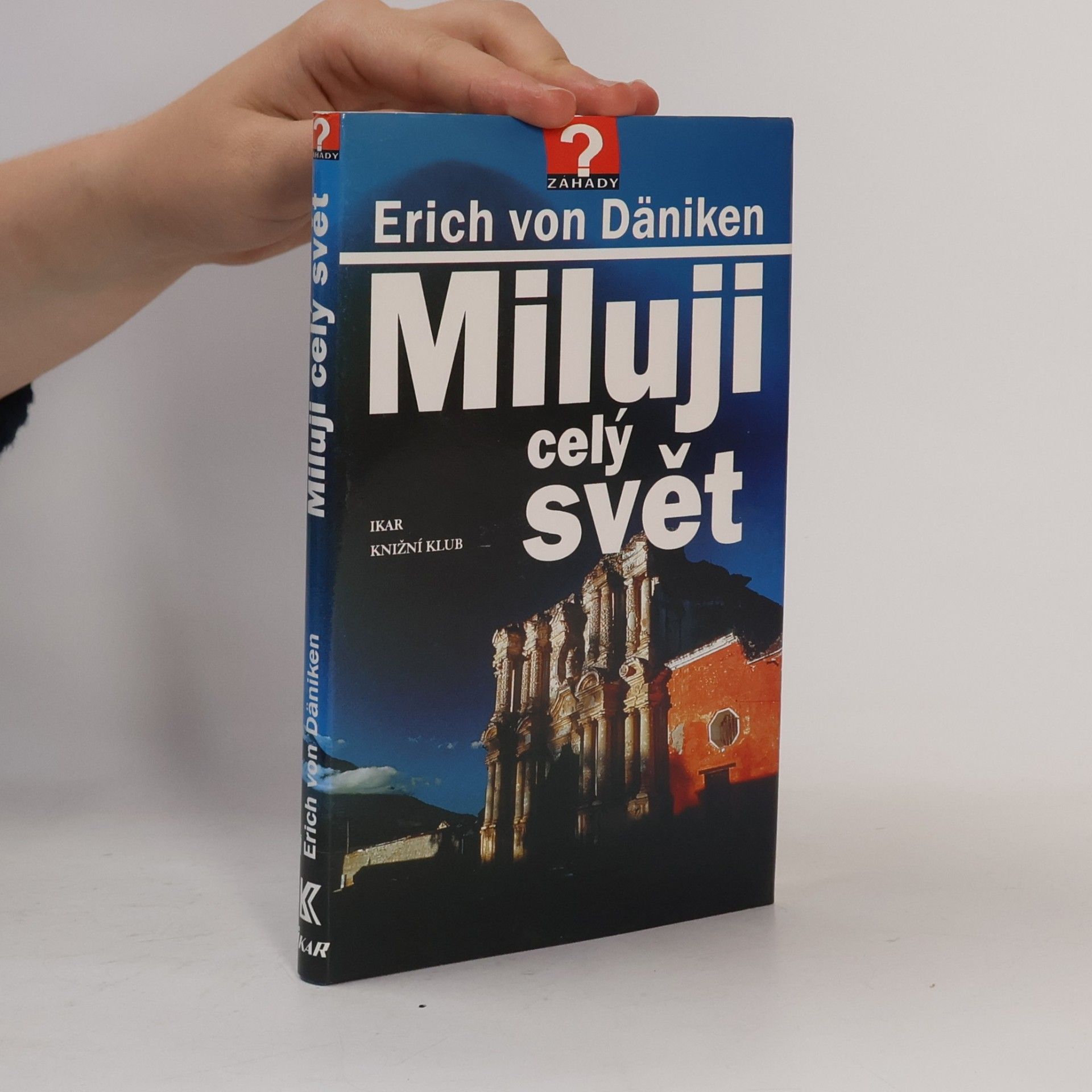 Erich von Däniken Miluji celý svět