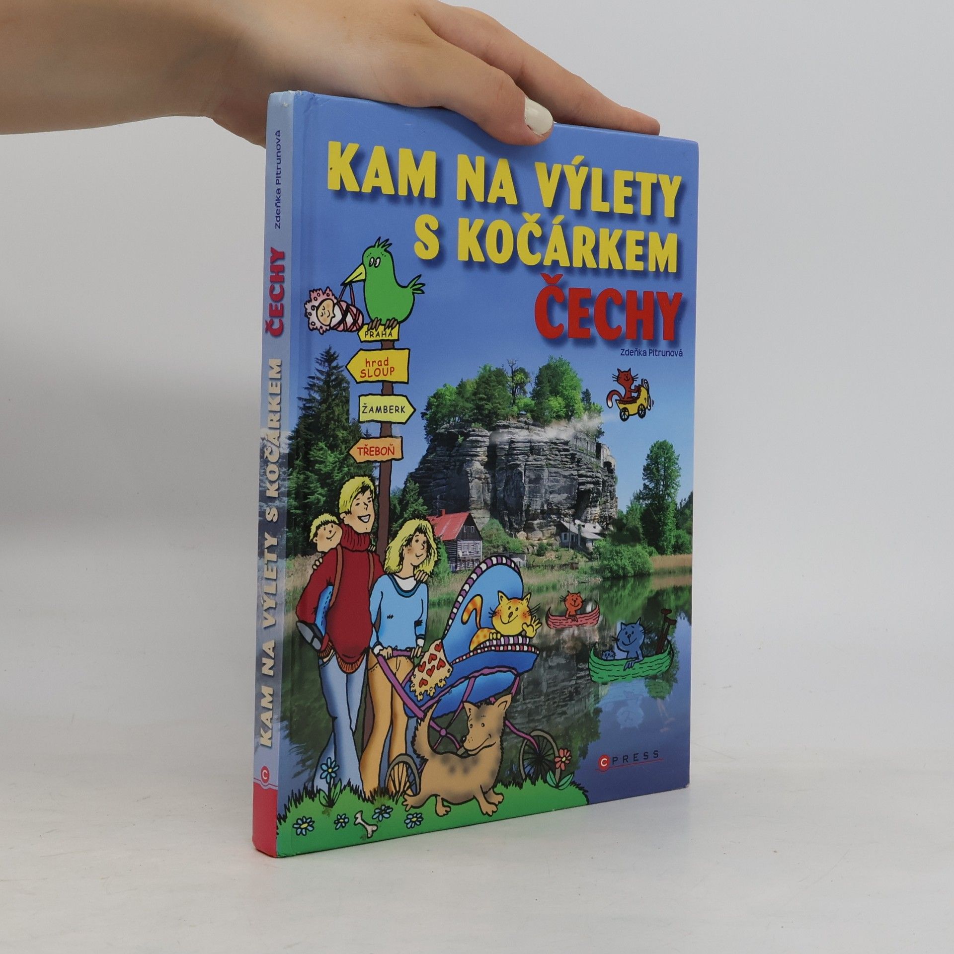 Zdeňka Pitrunová Kam na výlety s kočárkem : Čechy