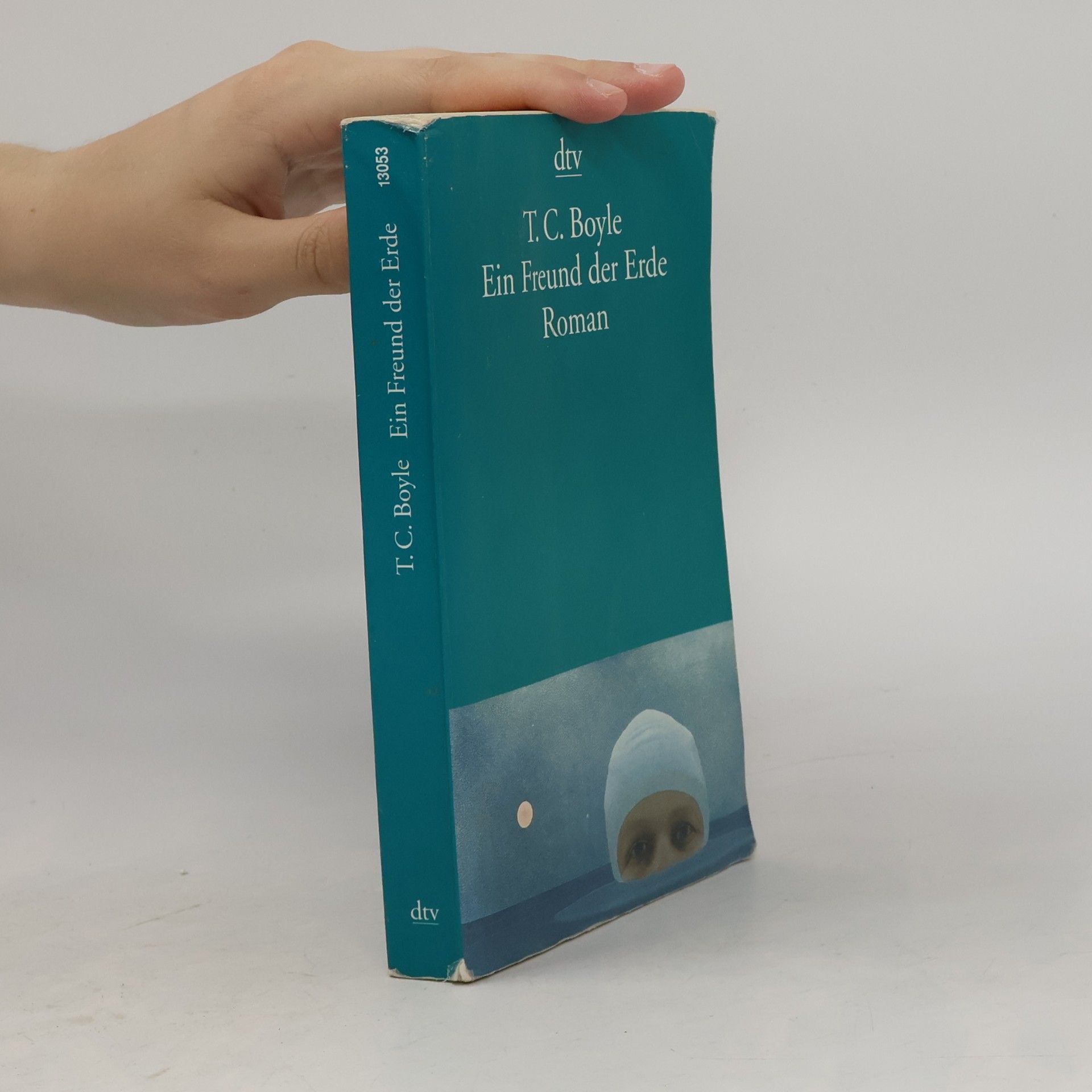 T. Coraghessan Boyle Ein Freund der Erde