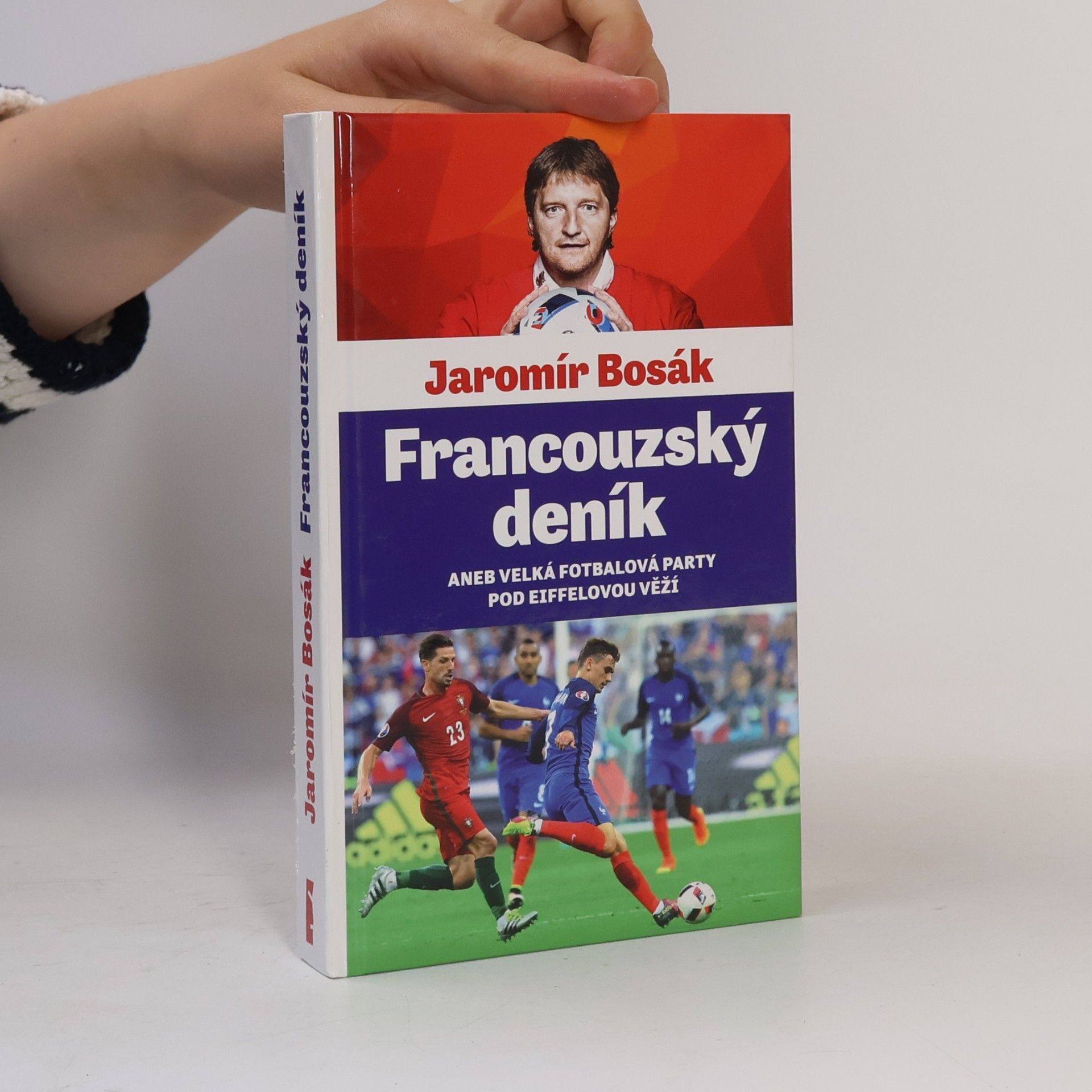 Jaromír Bosák Francouzský deník aneb Velká fotbalová party pod Eiffelovou věží