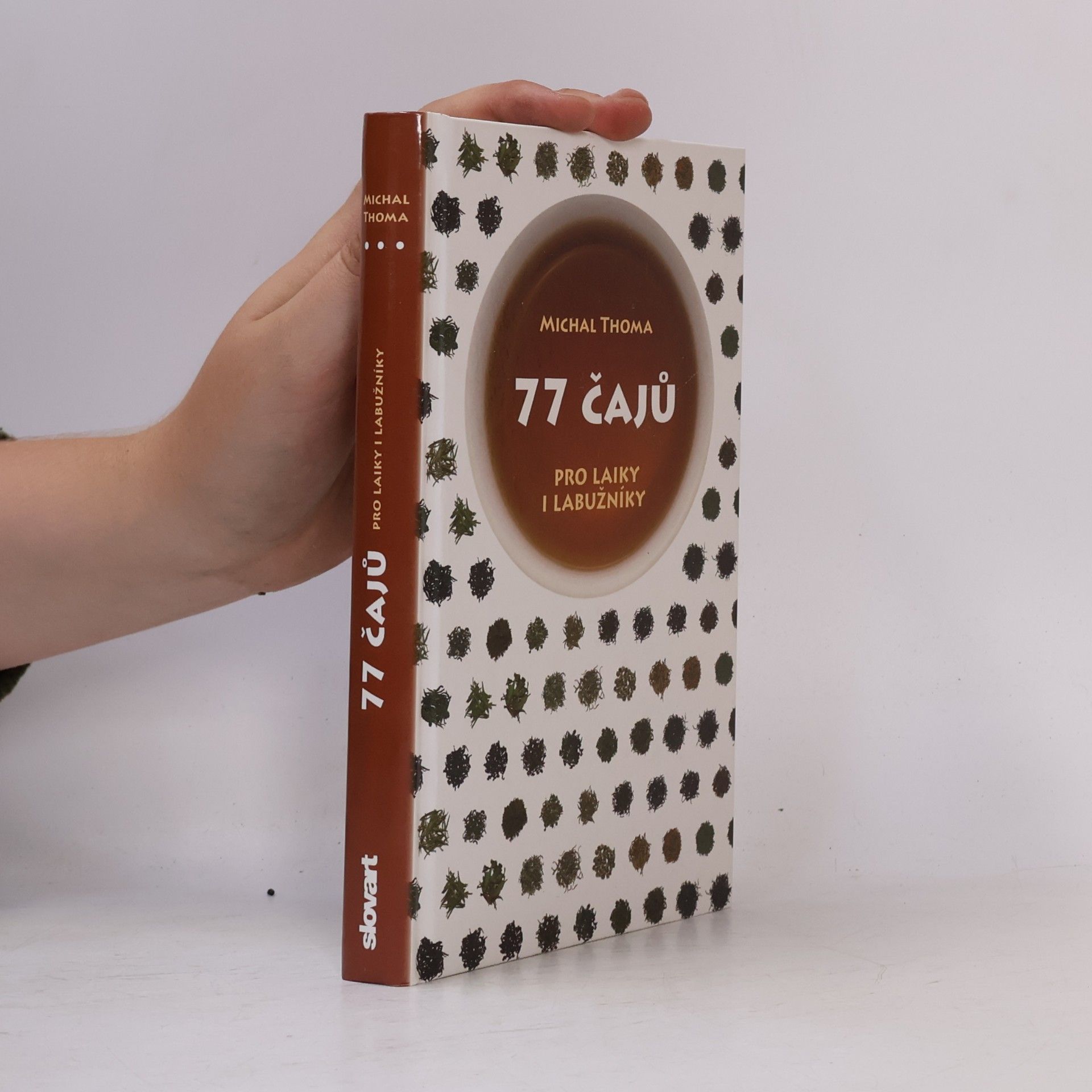 Michal Thoma 77 čajů. Pro laiky i labužníky